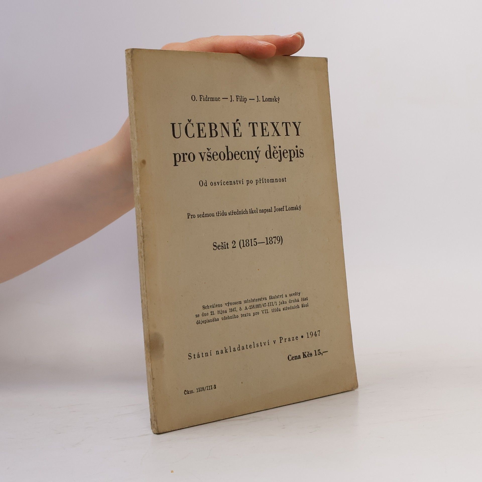 Various authors Učebné texty pro všeobecný dějepis. Od osvícenství po přítomnost. Pro sedmou třídu středních škol