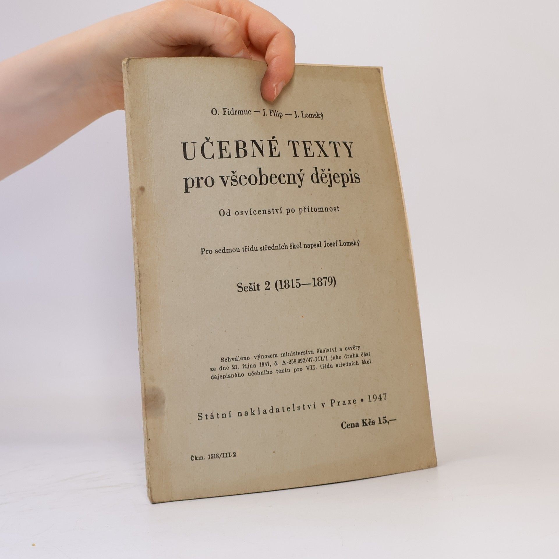 Various authors Učebné texty pro všeobecný dějepis. Od osvícenství po přítomnost. Pro sedmou třídu středních škol