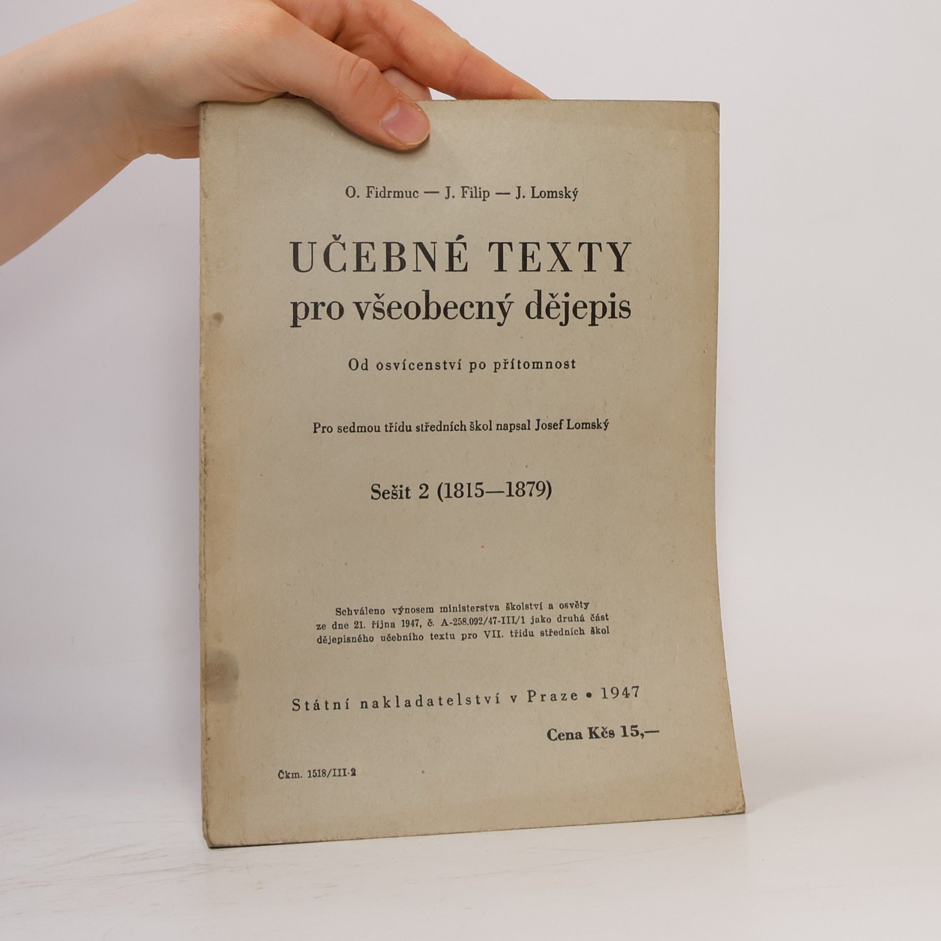 Various authors Učebné texty pro všeobecný dějepis. Od osvícenství po přítomnost. Pro sedmou třídu středních škol