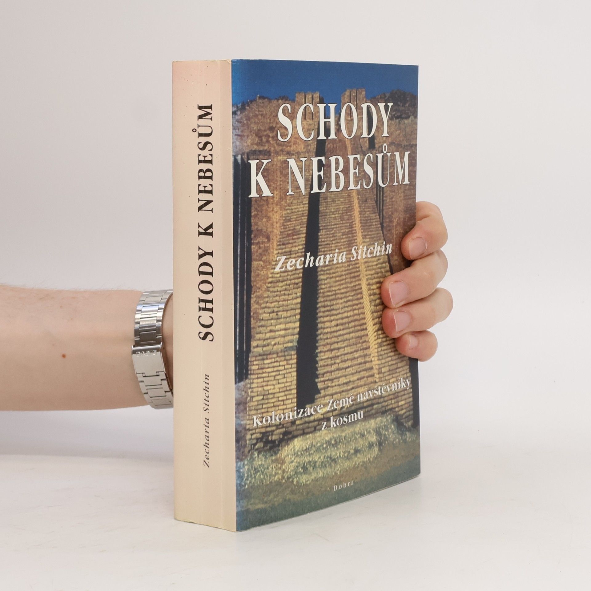 Zecharia Sitchin Schody k nebesům: Kolonizace Země návštěvníky z kosmu