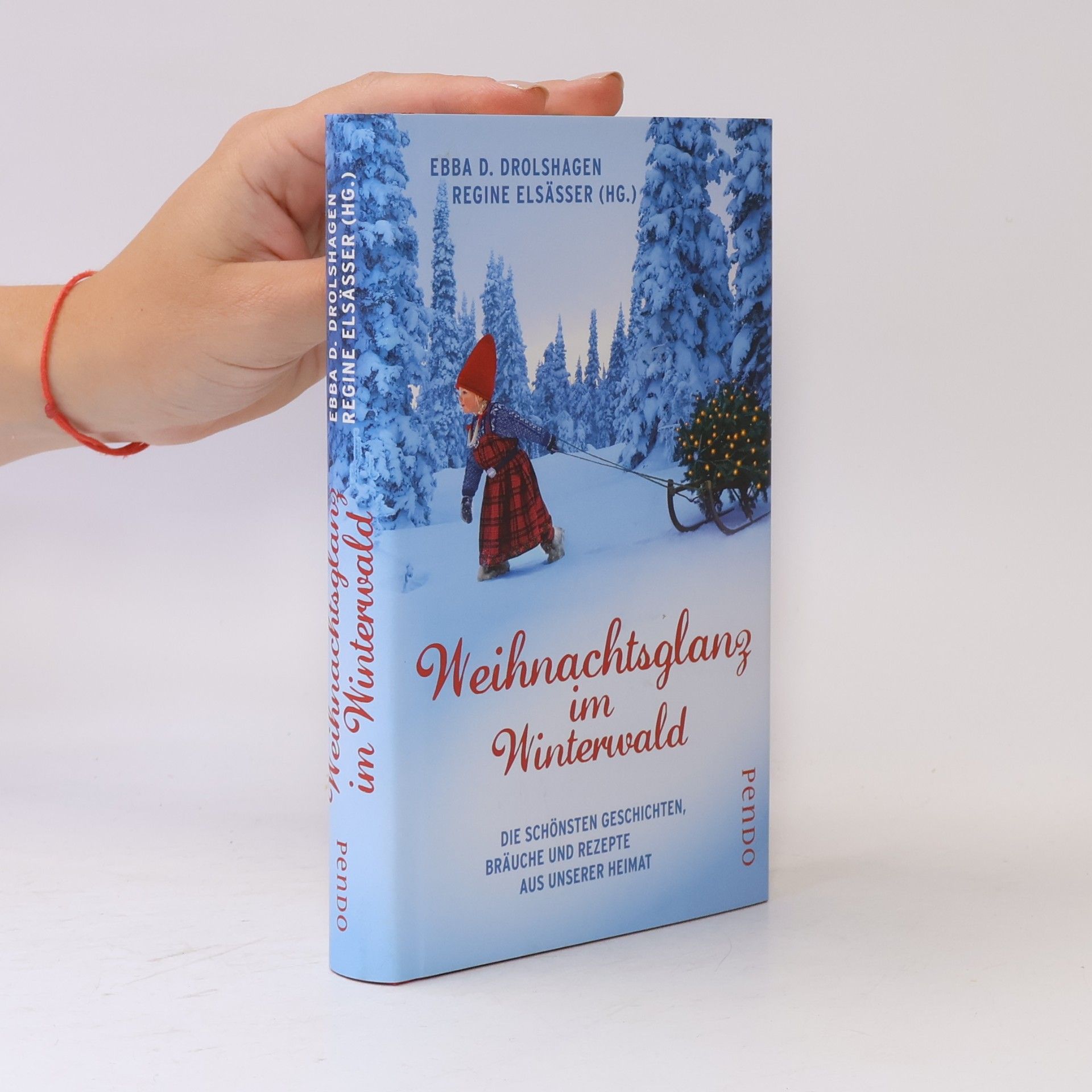 Ebba D. Drolshagen Weihnachtsglanz im Winterwald. Die schönsten Geschichten, Bräuche und Rezepte aus unserer Heimat