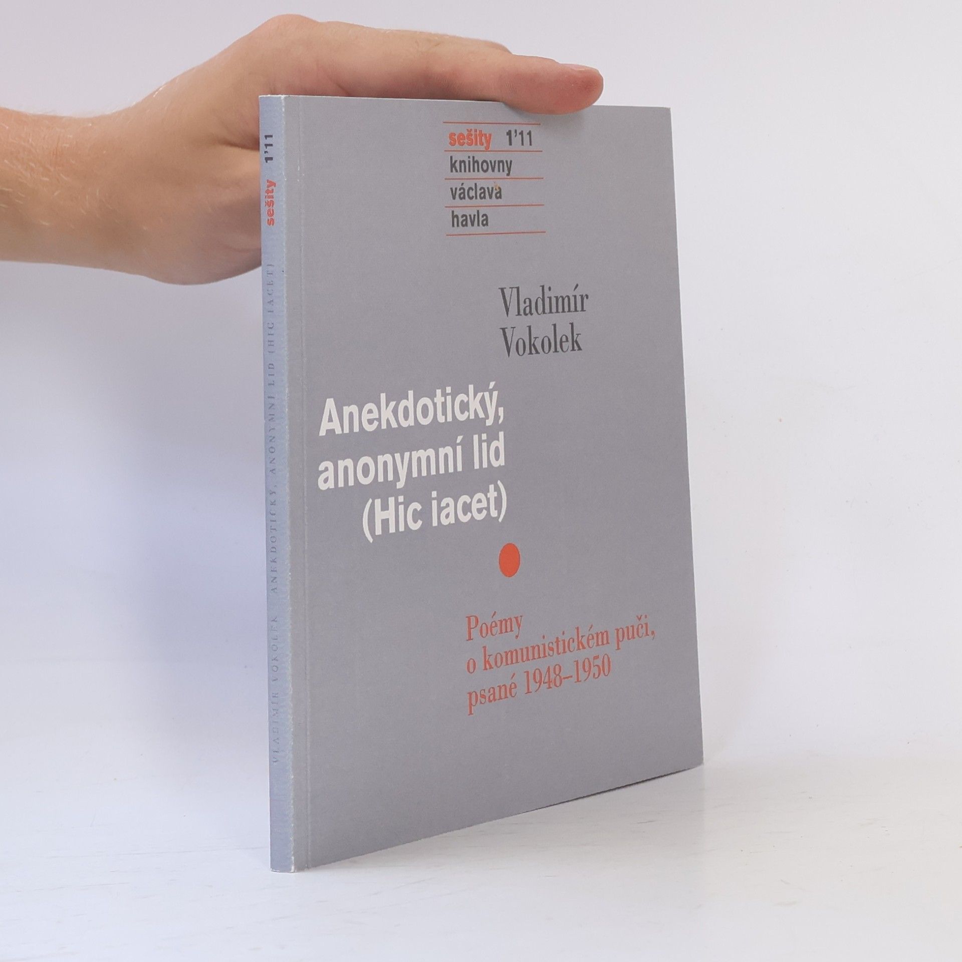 Anekdotický anonymní lid (Hic iacet). Poémy o komunistickém puči psané 1948-1950