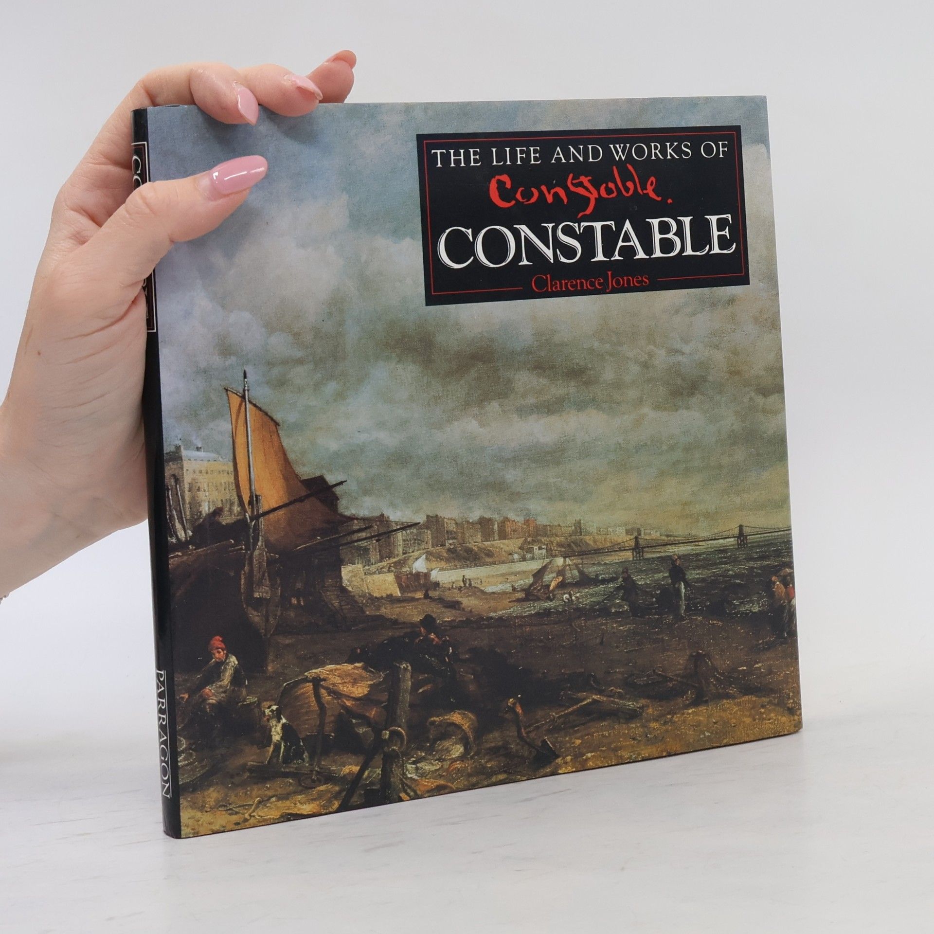 Clarence Jones The Life and Works of Constable