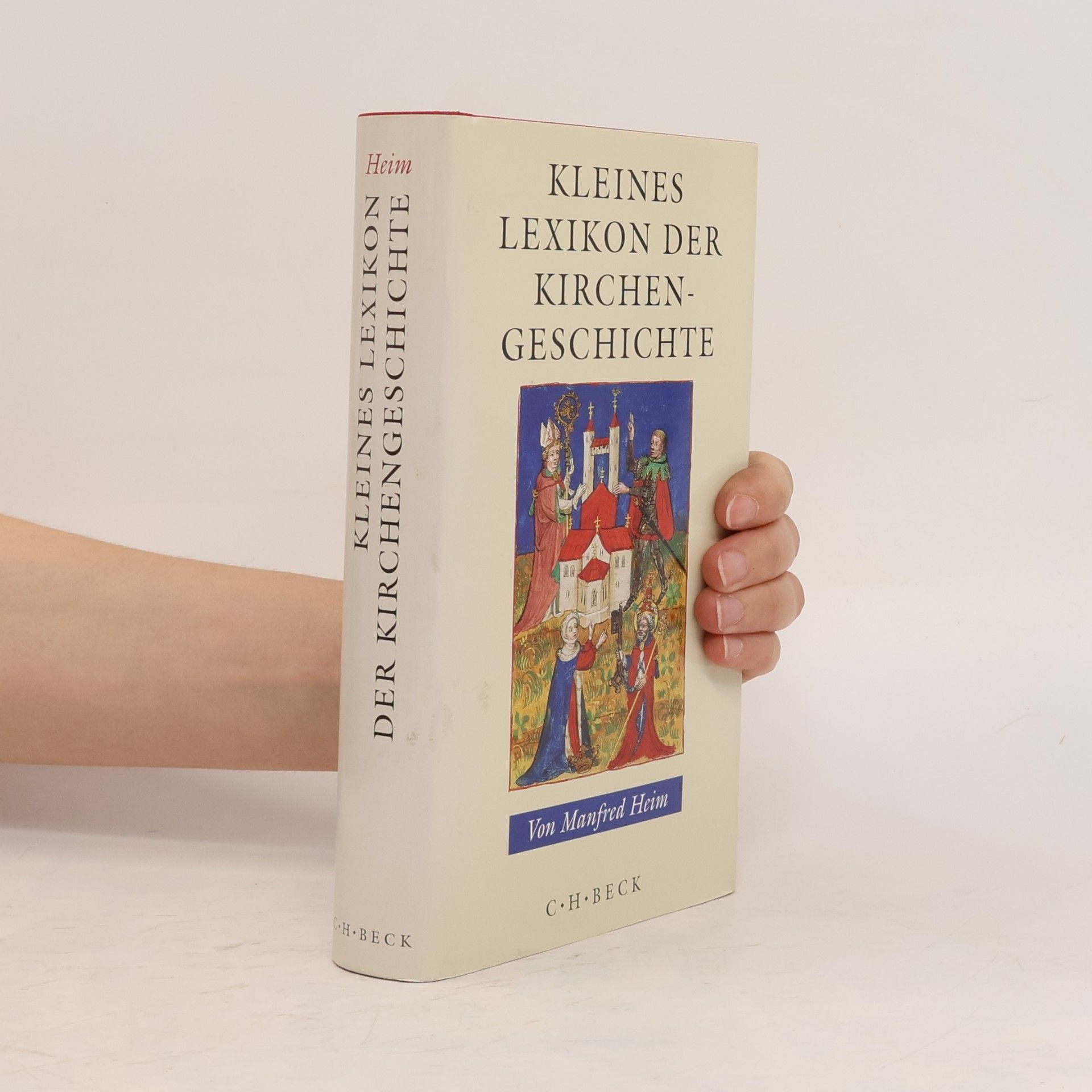 Manfred Heim Kleines Lexikon der Kirchengeschichte