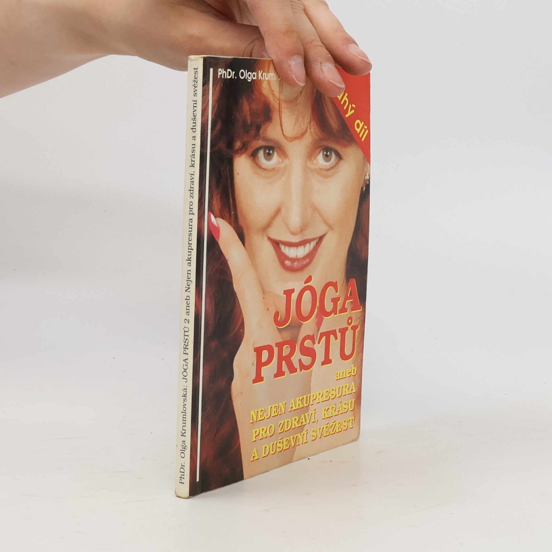 Olga Krumlovská Jóga prstů aneb Nejen akupresura pro zdraví, krásu a duševní svěžest