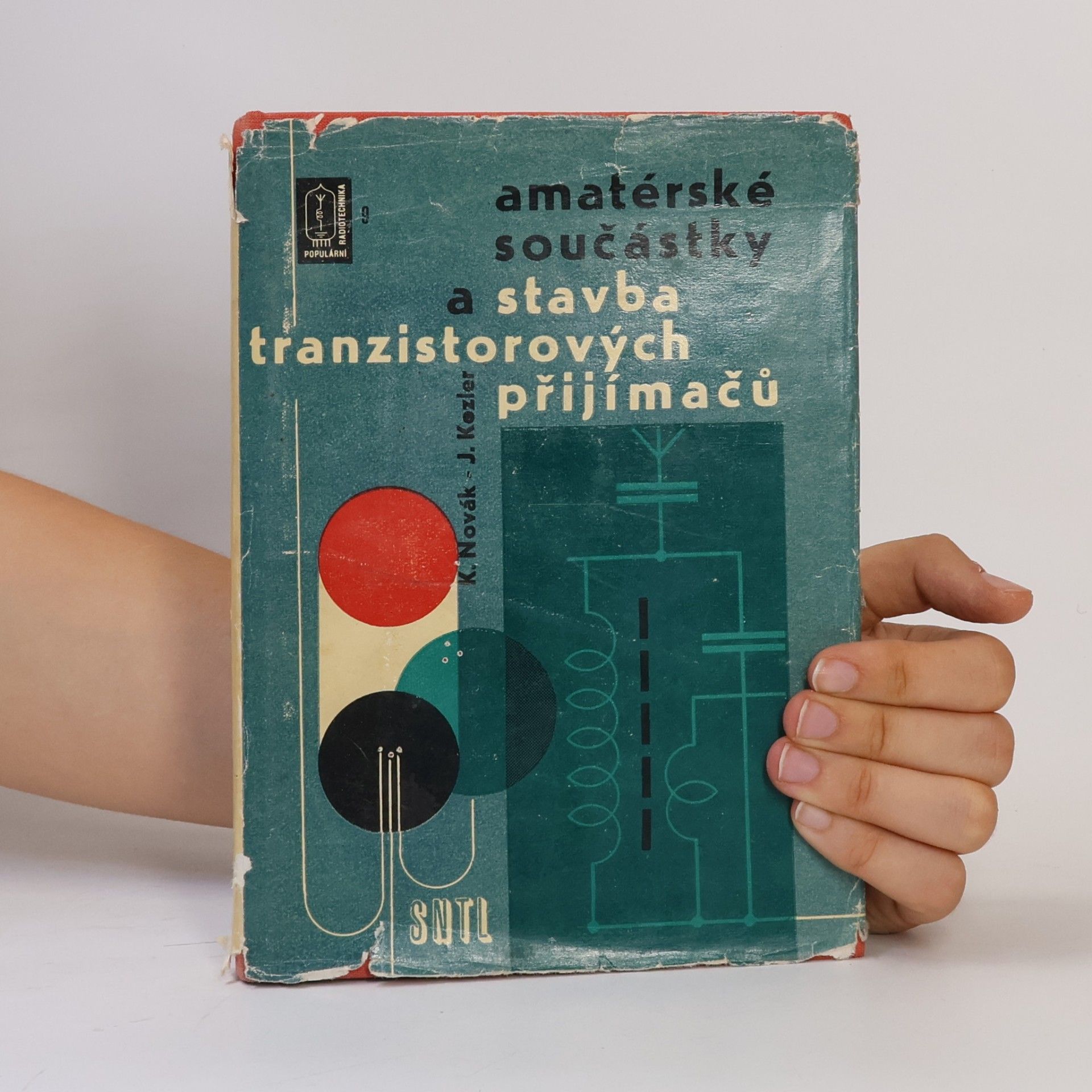 Karel Novák Amatérské součástky a stavba tranzistorových přijímačů