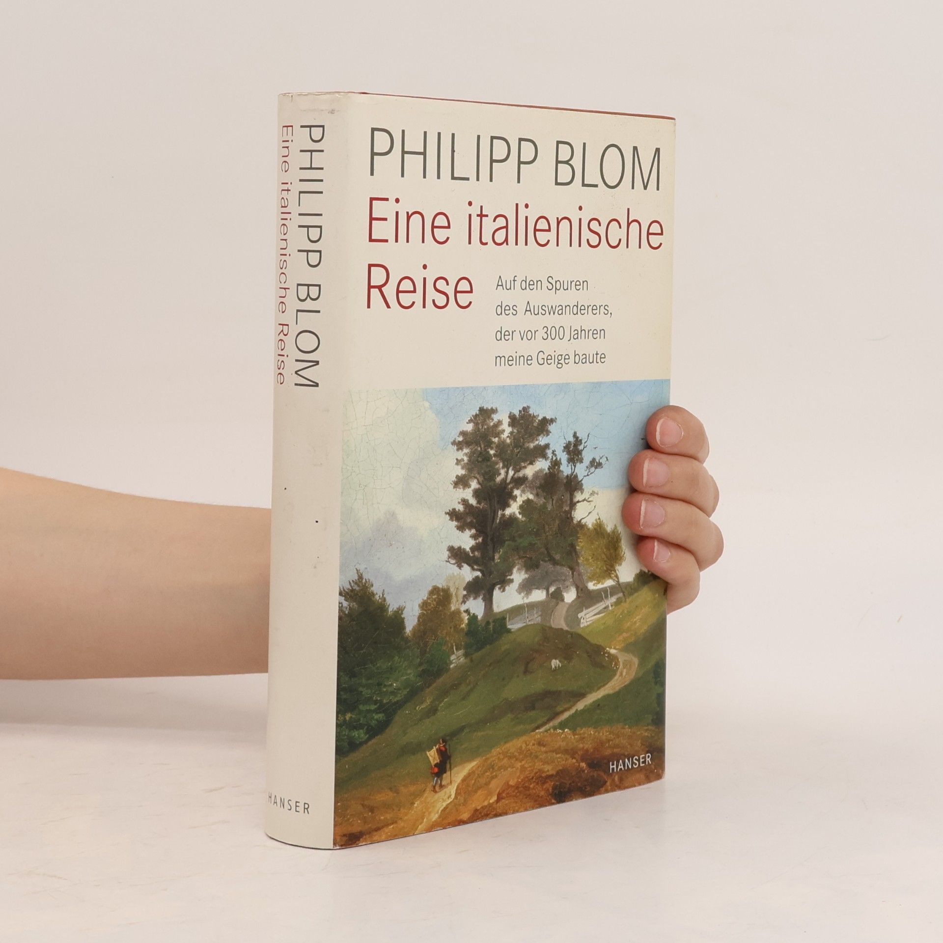 Philipp Blom Eine italienische Reise