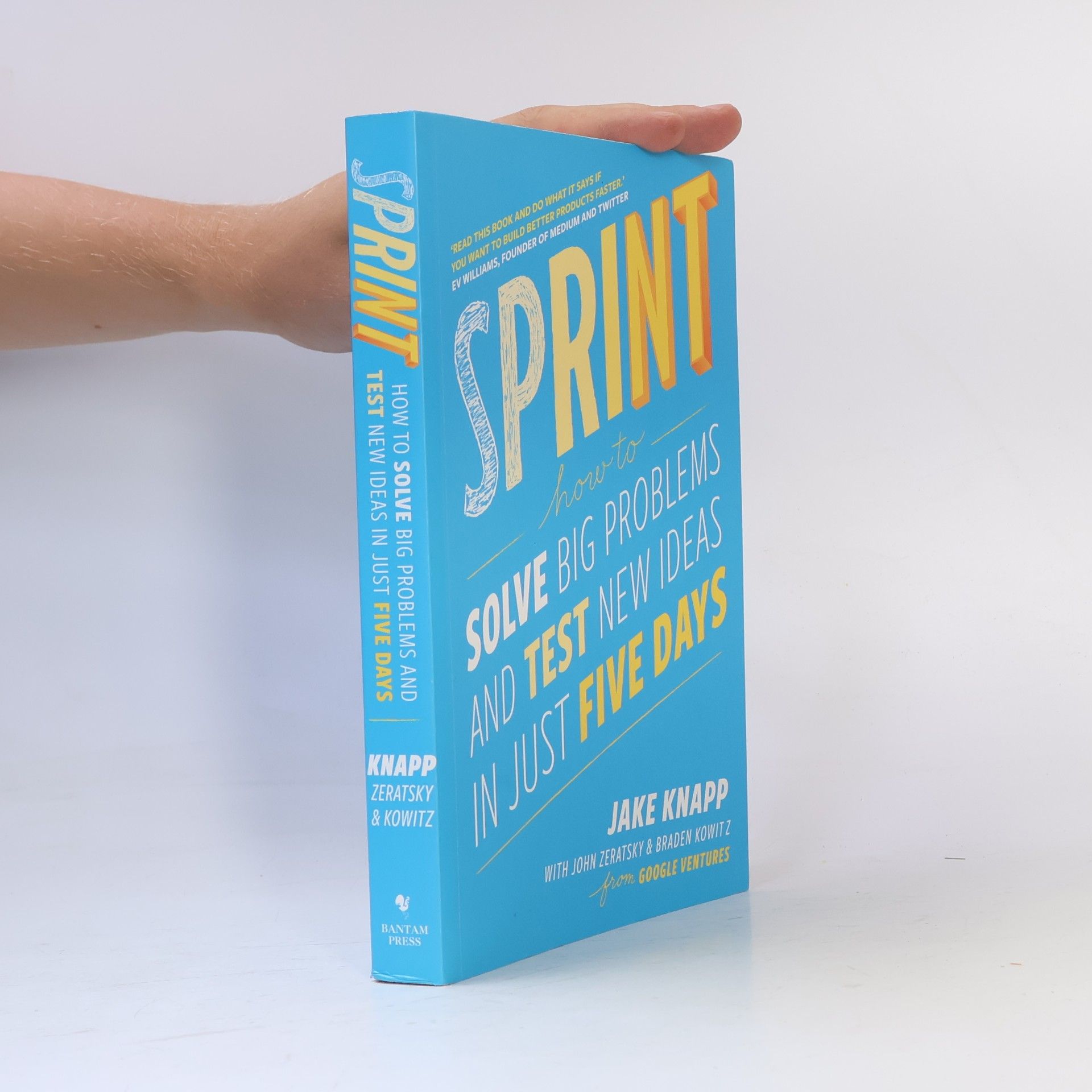 Jake Knapp Sprint : how to solve big problems and test new ideas in just five days