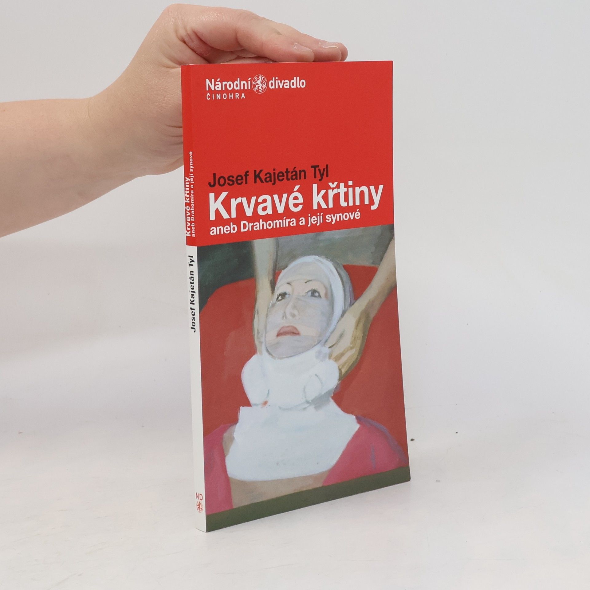 Josef Kajetán Tyl Krvavé křtiny aneb Drahomíra a její synové