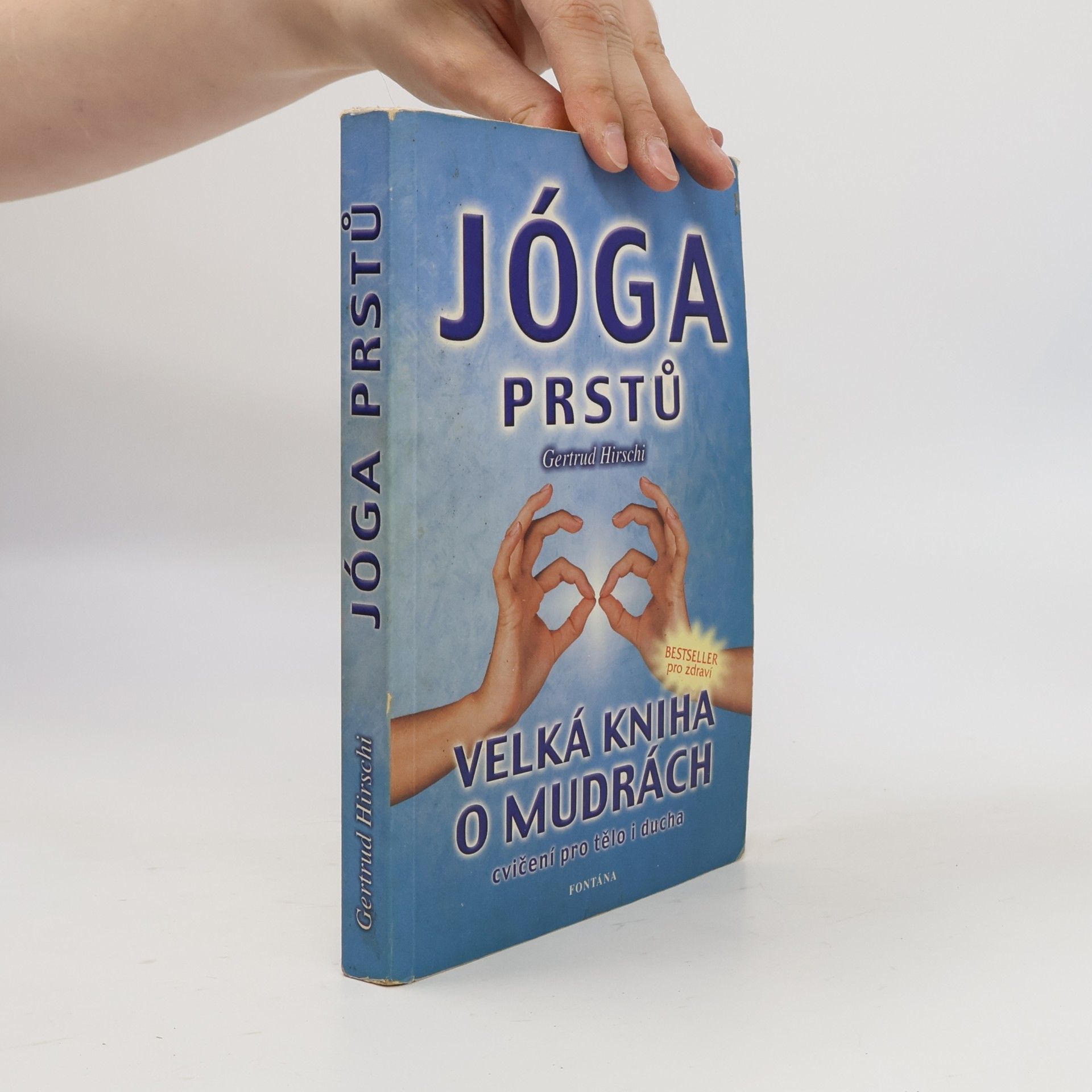 Jóga prstů : mudry - cvičení pro tělo i ducha