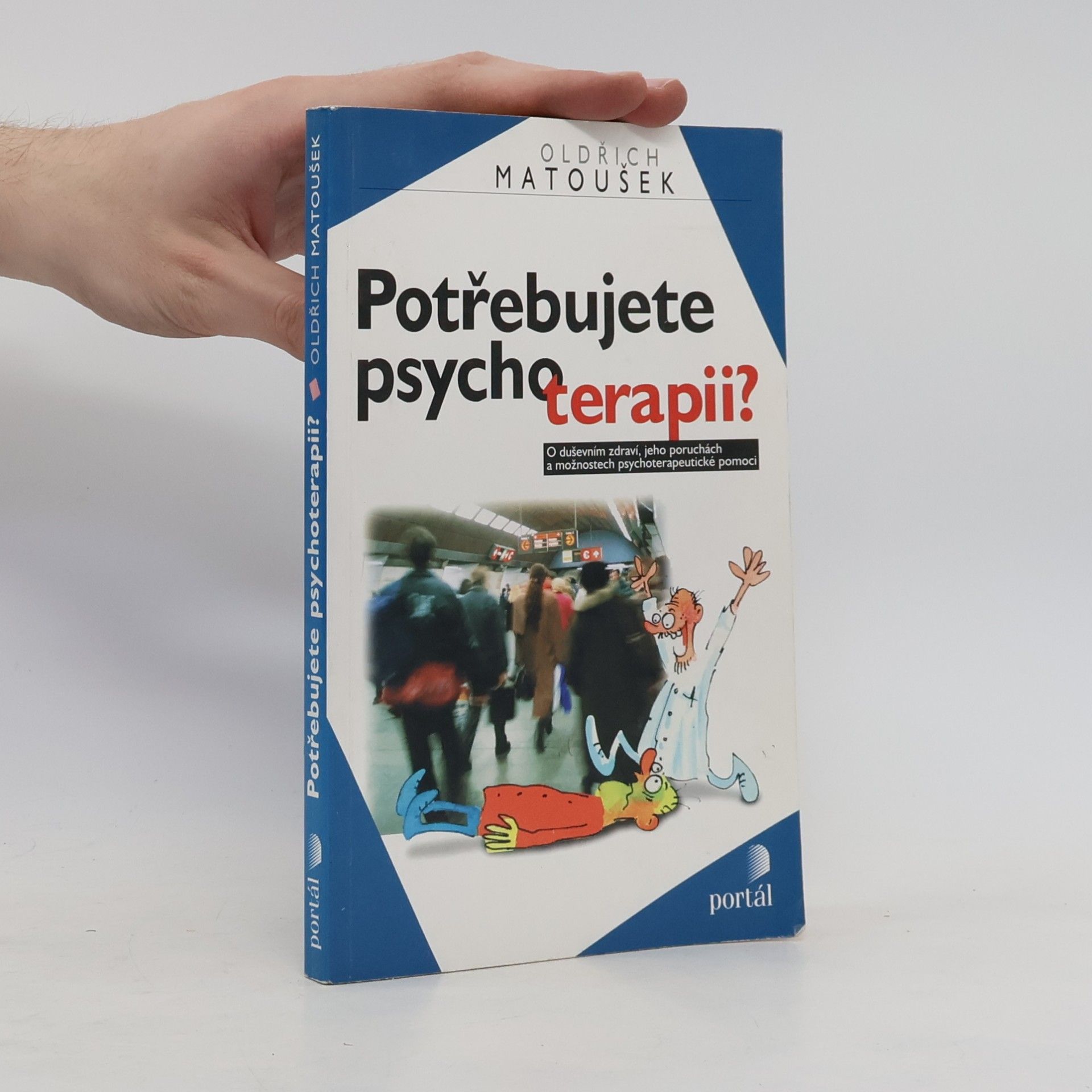 Oldřich Matoušek Potřebujete psychoterapii?