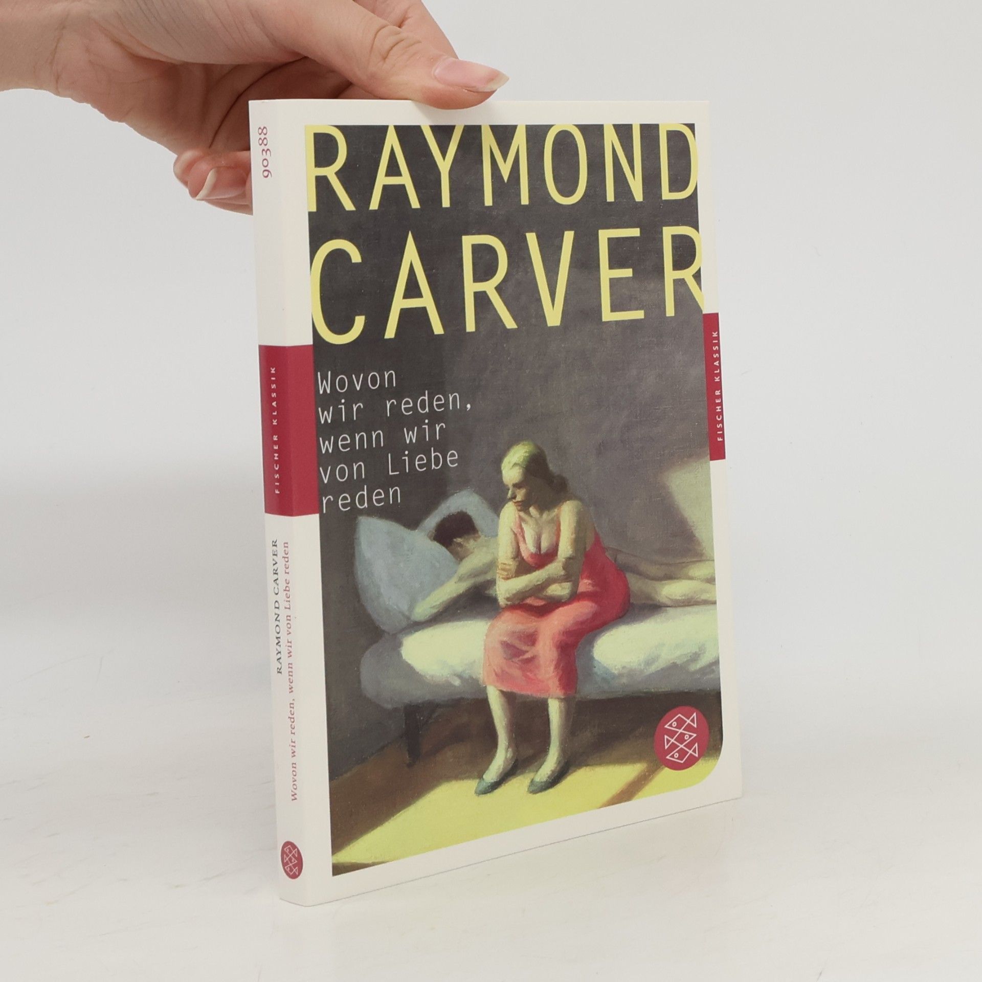 Raymond Carver Wovon wir reden, wenn wir von Liebe reden