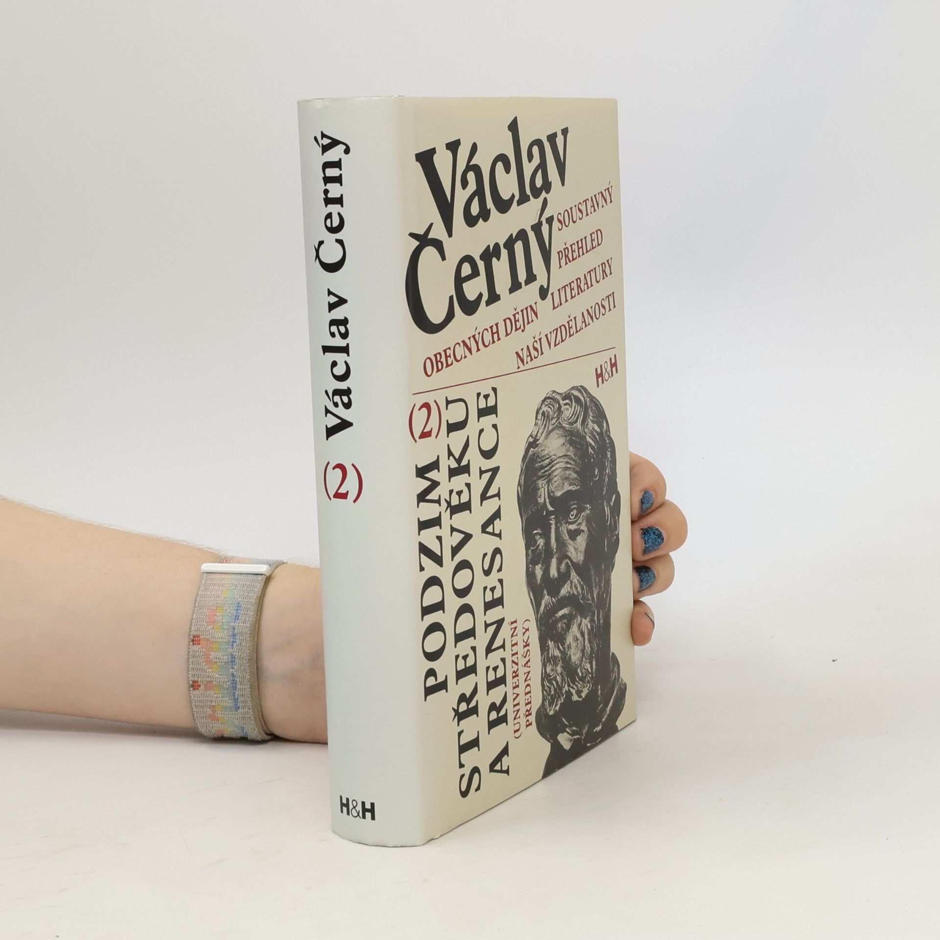 Václav Černý Soustavný přehled obecných dějin literatury naší vzdělanosti. 2, Podzim středověku a renesance
