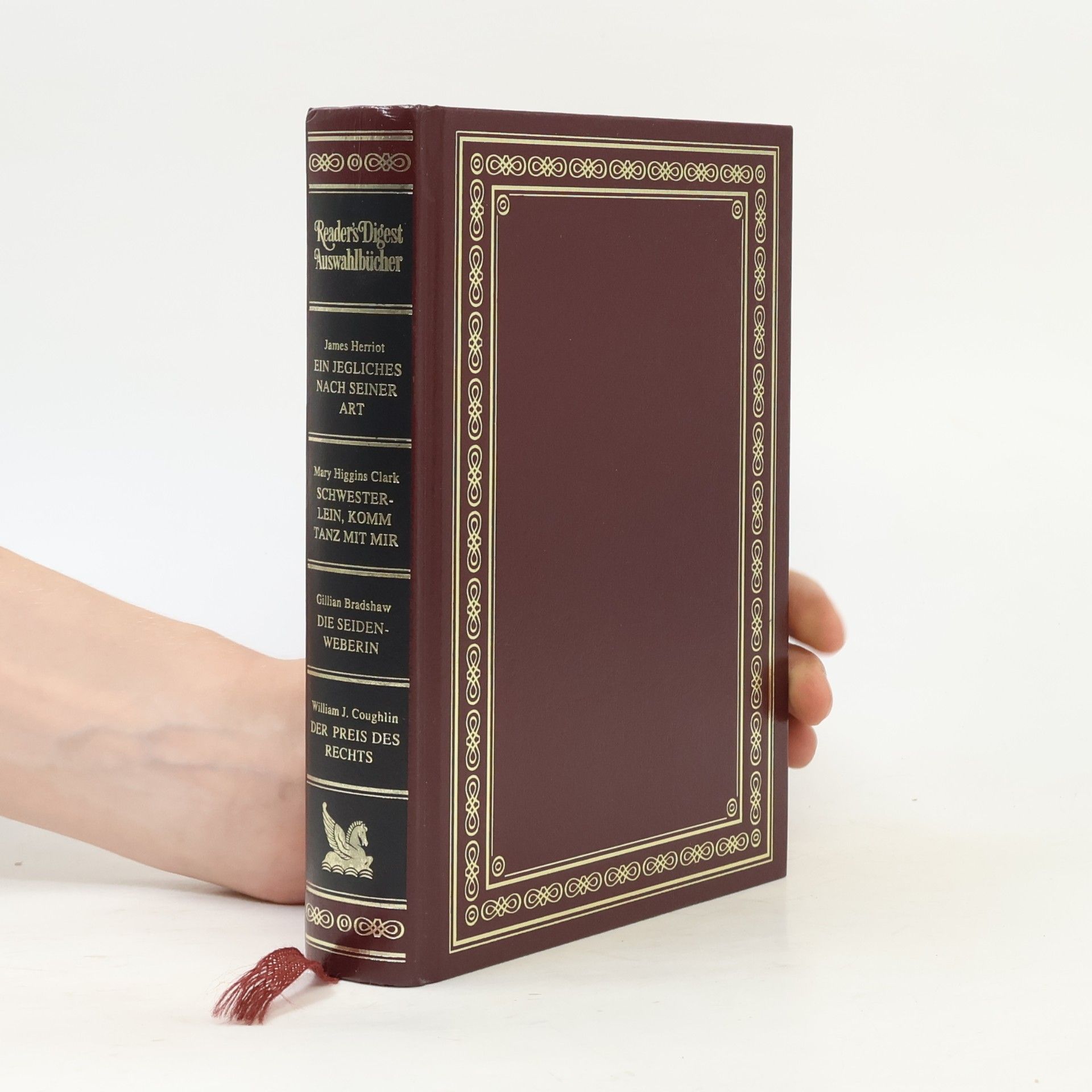 Autorenkollektiv Reader's Digest Auswahlbücher: Ein jegliches nach seiner Art, Schwesterlein komm tanz mit mir, Die seidenweberin, Der Preis des Rechts