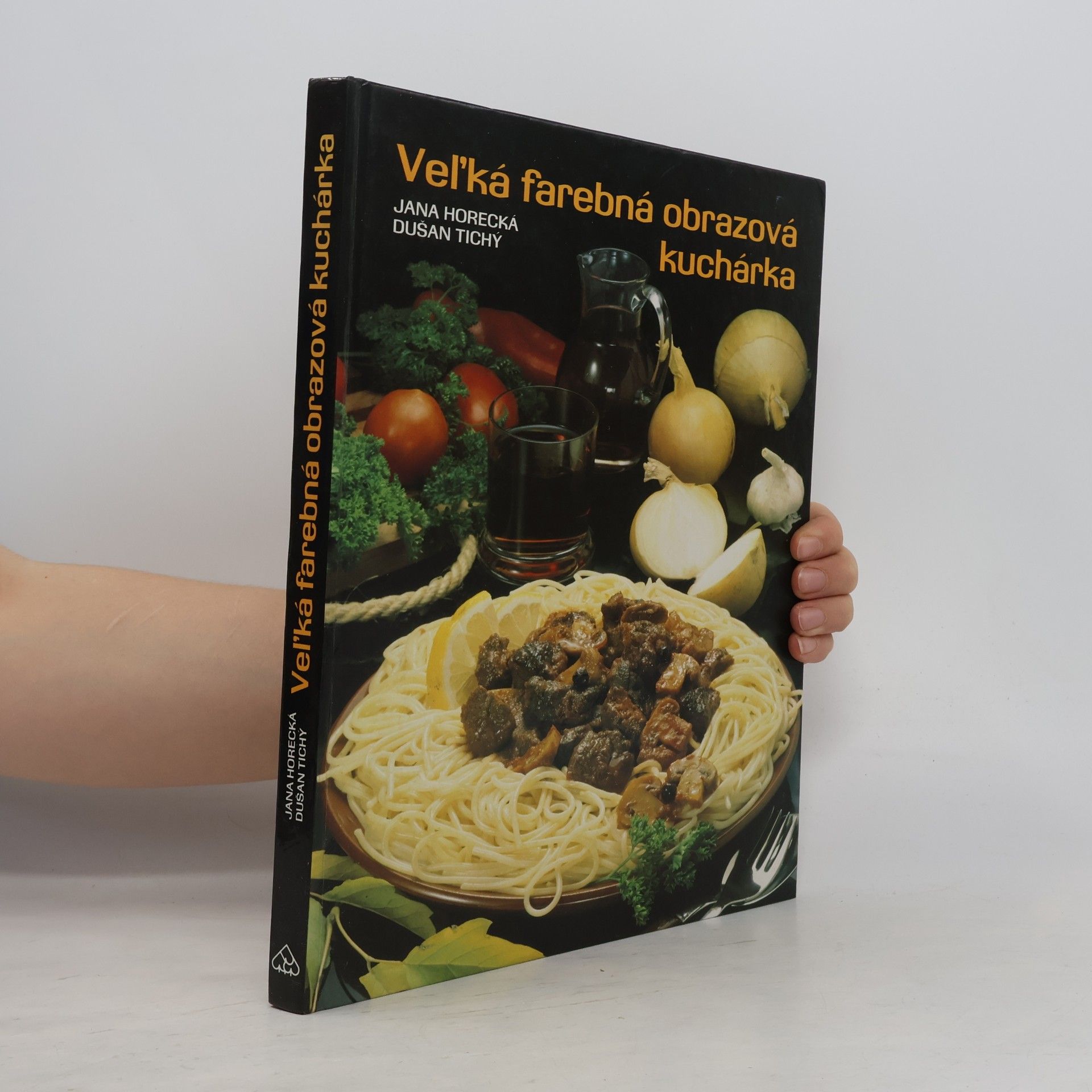 Jana Horecká Veĺká farebná obrazová kuchárka