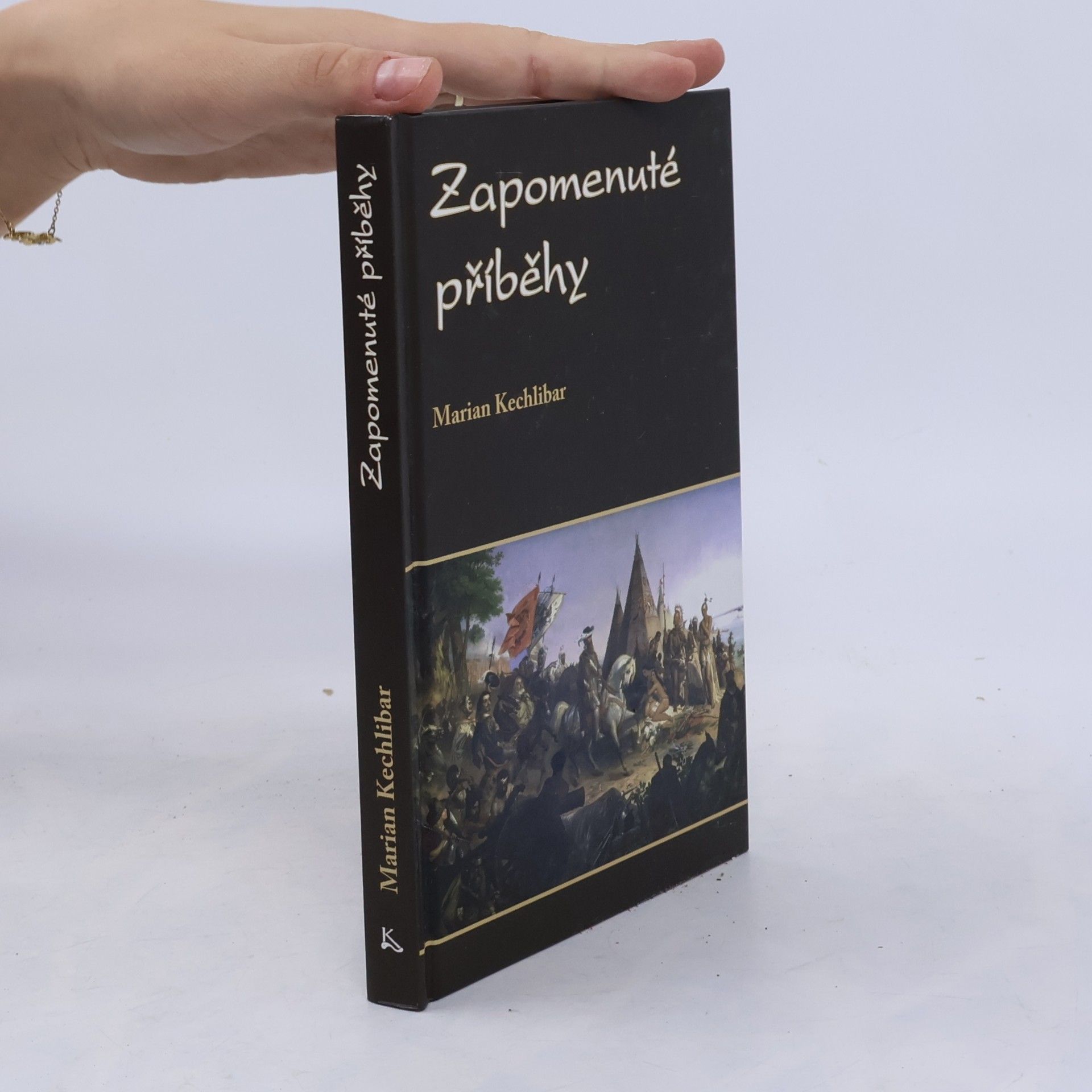 Marian Kechlibar Zapomenuté příběhy