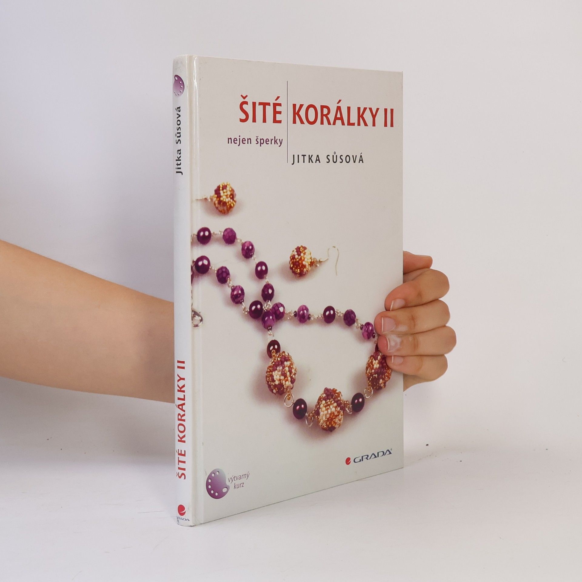 Jitka Sůsová Šité korálky II. Nejen šperky.