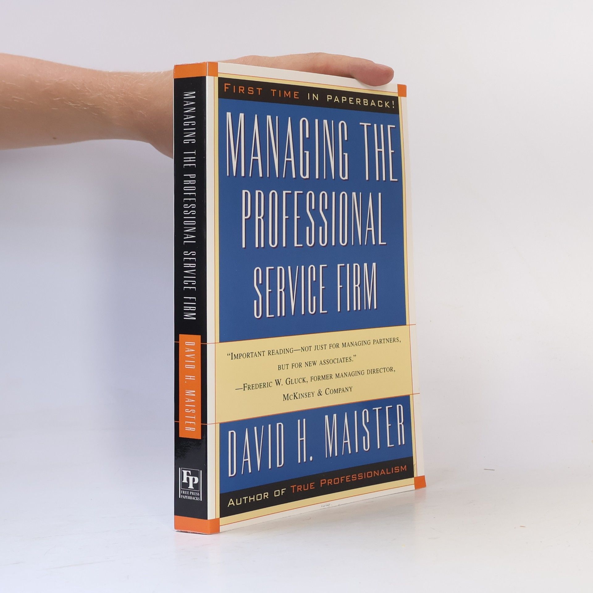David H. Maister Managing the Professional Service Firm