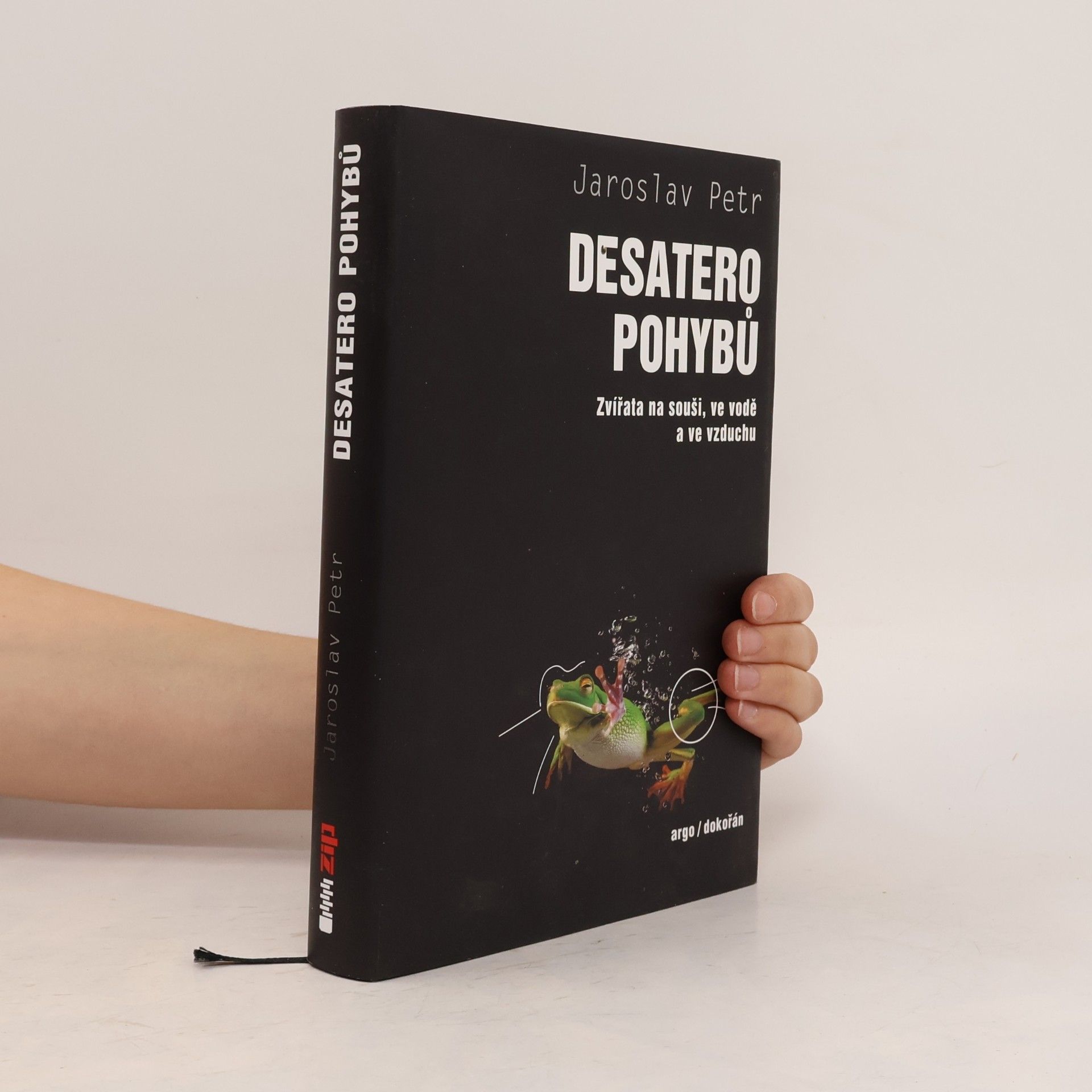 Jaroslav Petr Desatero pohybů : zvířata na souši, ve vodě a ve vzduchu