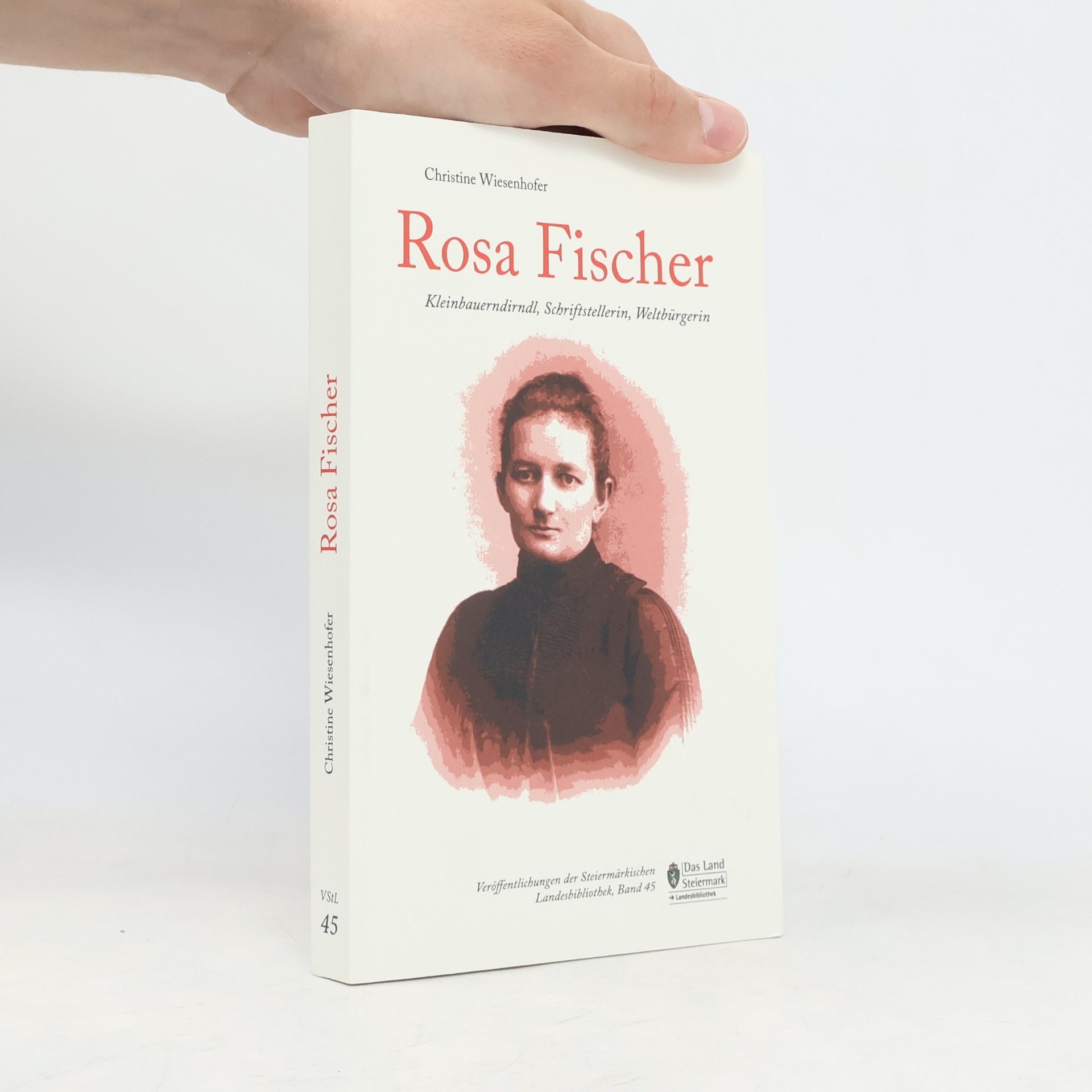 Veröffentlichungen der Steiermärkischen Landesbibliothek - 45: Rosa Fischer