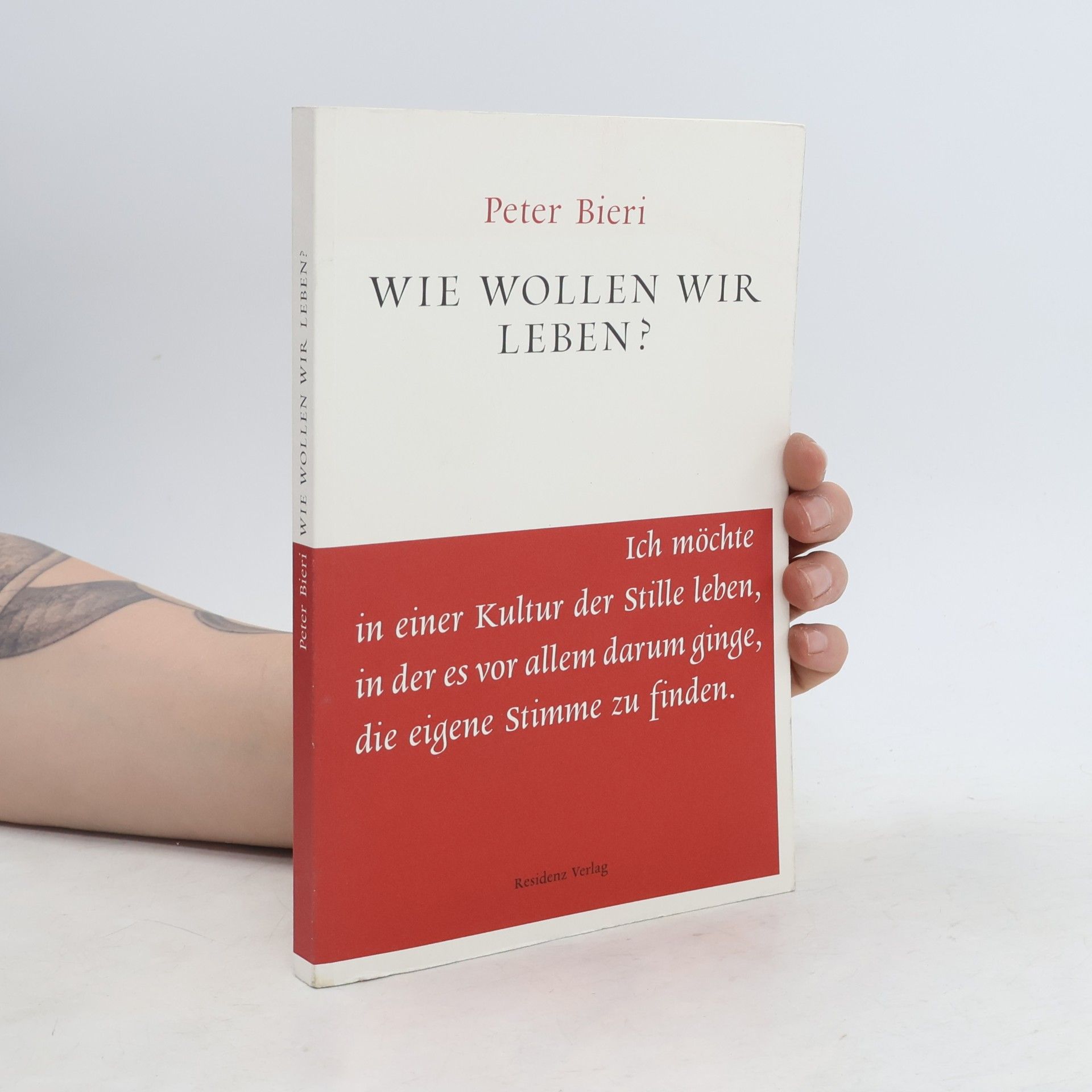 Pascal Mercier Wie wollen wir leben?