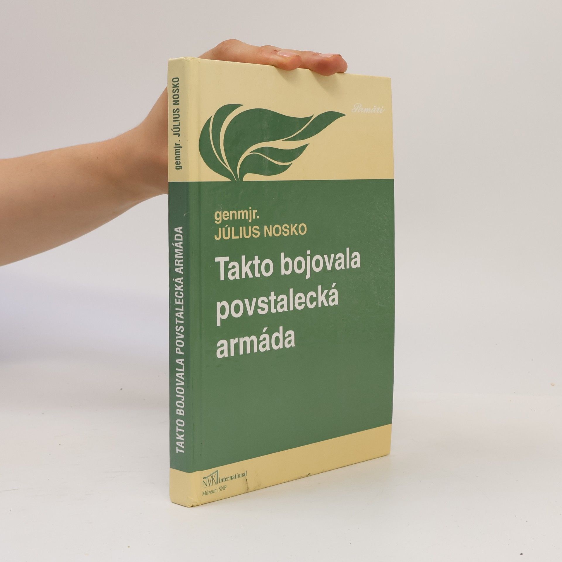 Július Nosko Takto bojovala povstalecká armáda