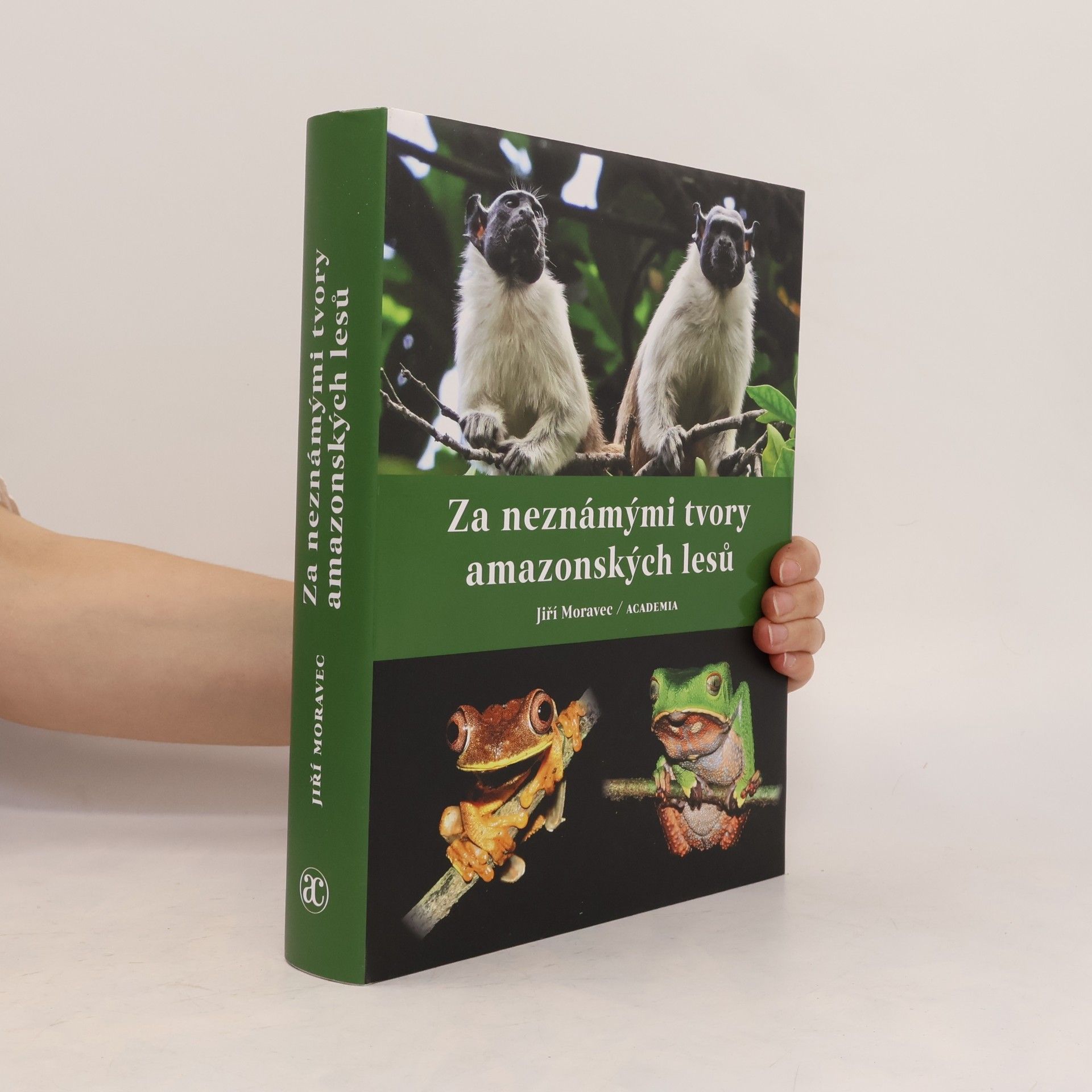 Jiří Moravec Za neznámými tvory amazonských lesů