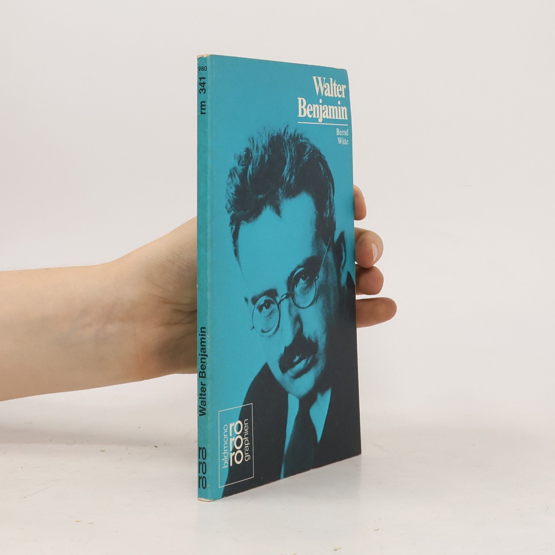Bernd Witte Walter Benjamin : mit Selbstzeugnissen und Bilddokumente