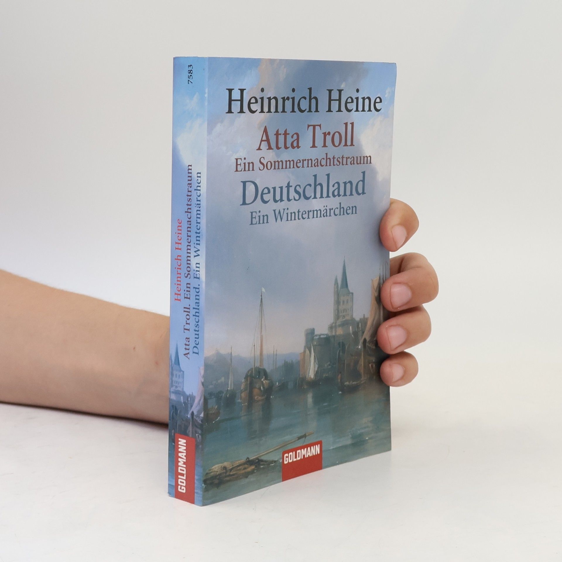 Heinrich Heine Atta Troll: Ein Sommernachtstraum. Deutschland: Ein Wintermärchen