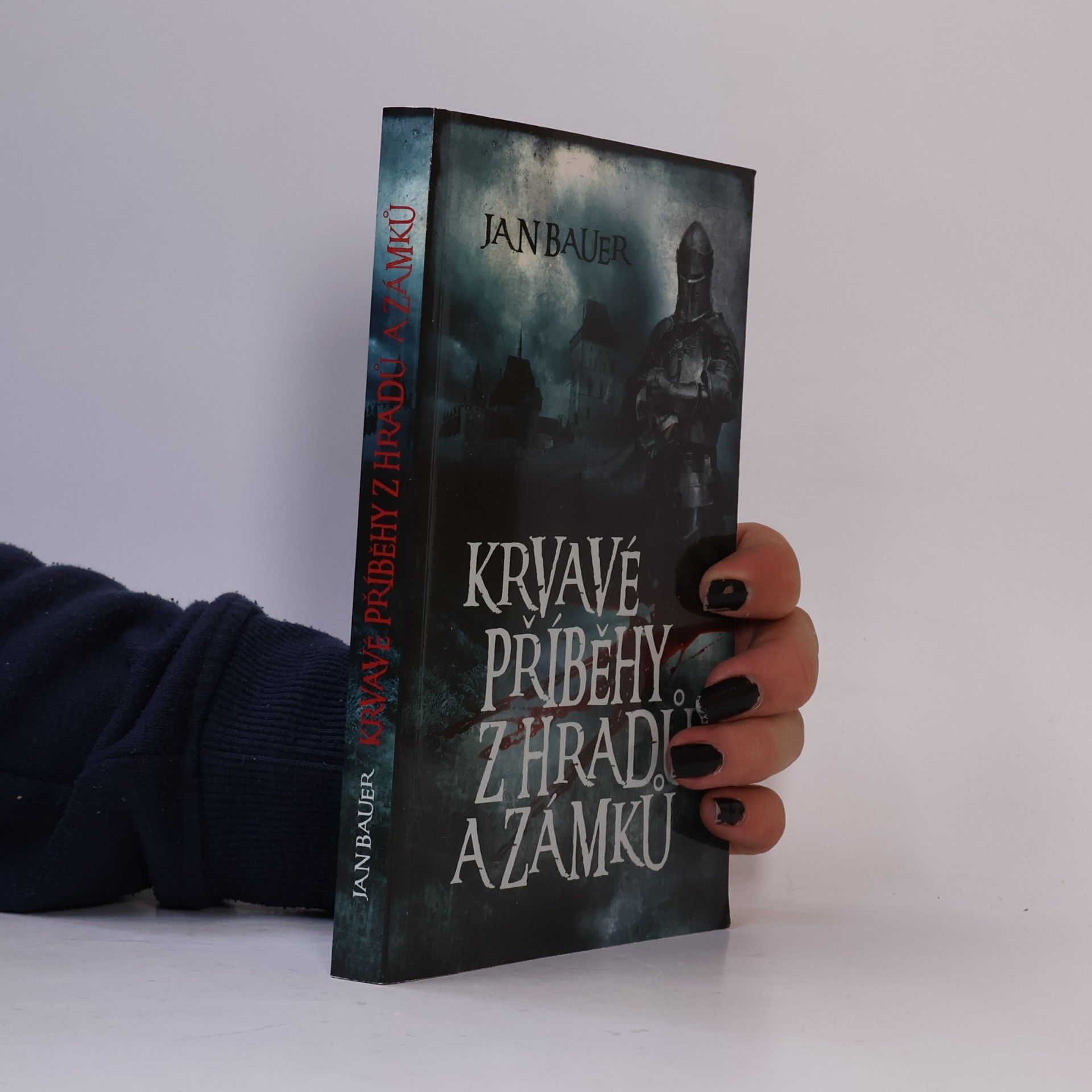 Jan Bauer Krvavé příběhy z hradů a zámků