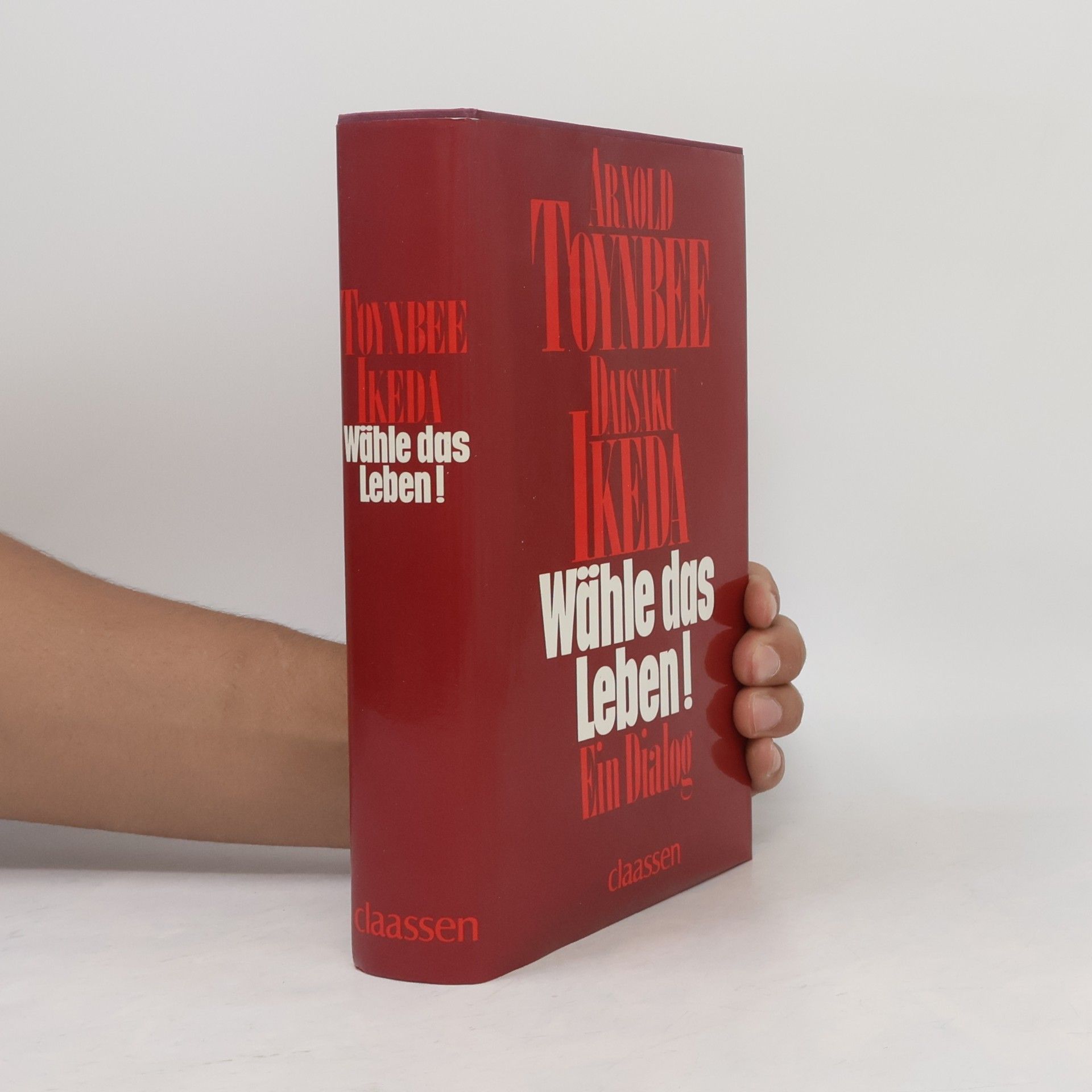 Arnold J. Toynbee Wähle das Leben!
