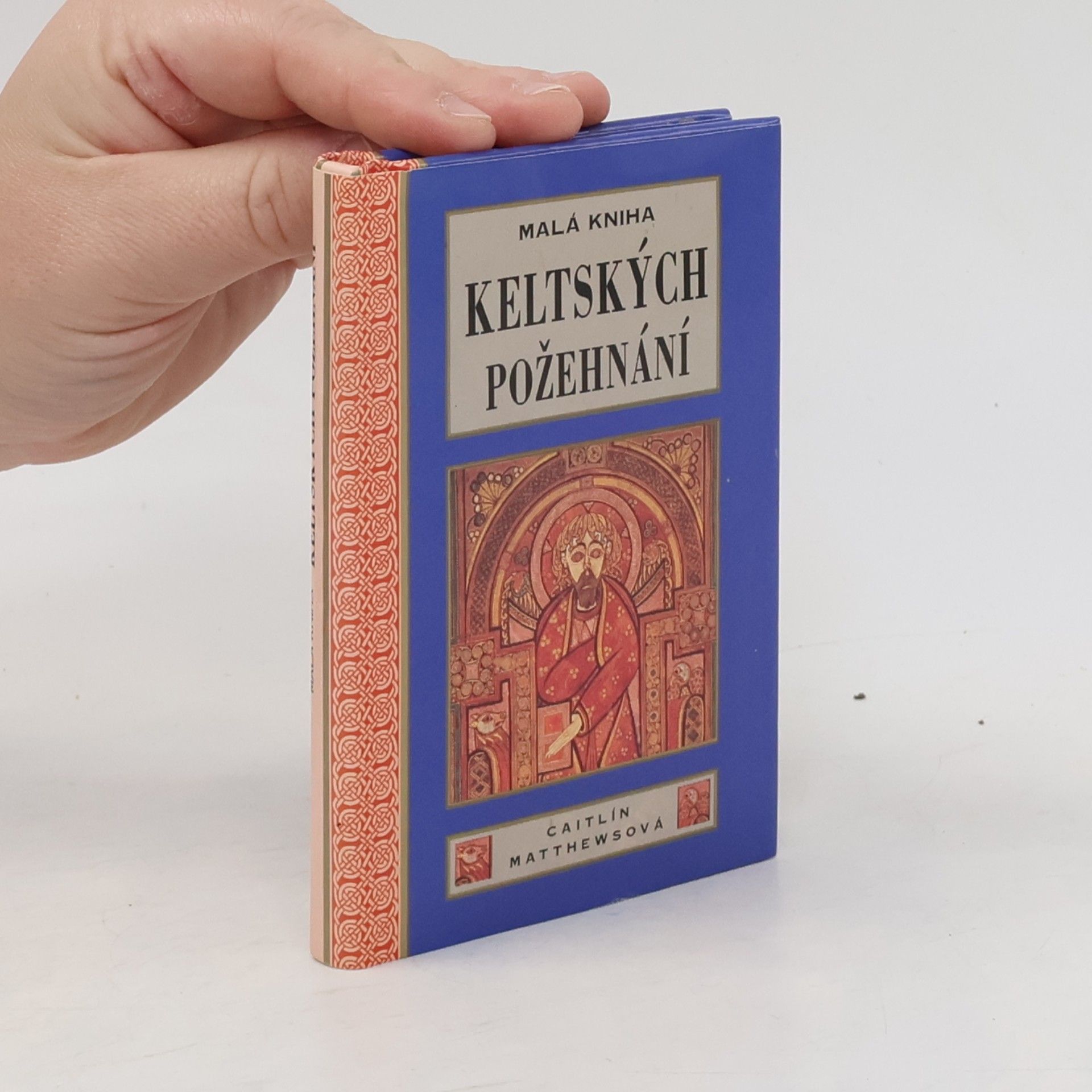 Caitlín Matthews Malá kniha keltských požehnání
