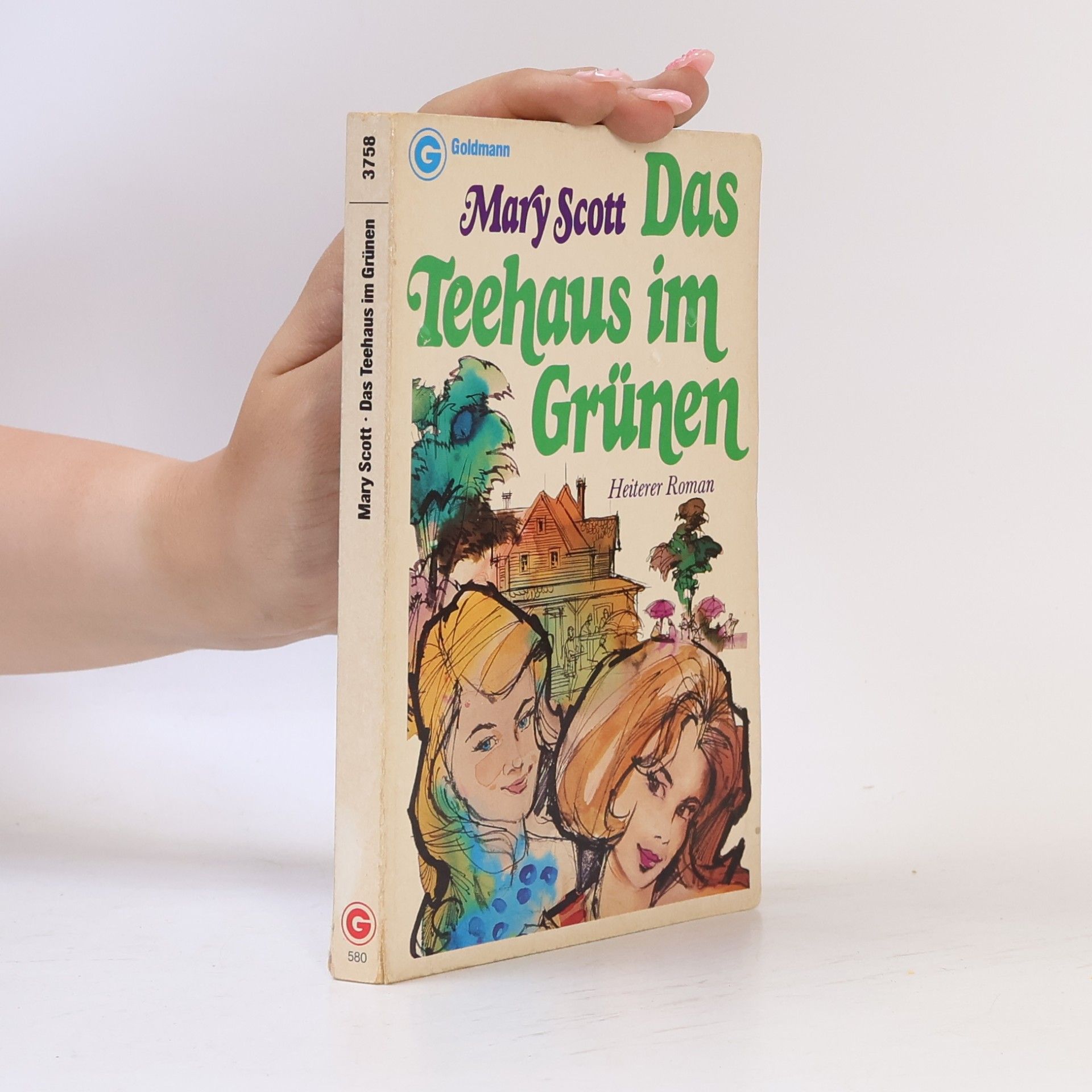 Mary Scott Das Teehaus im Grünen