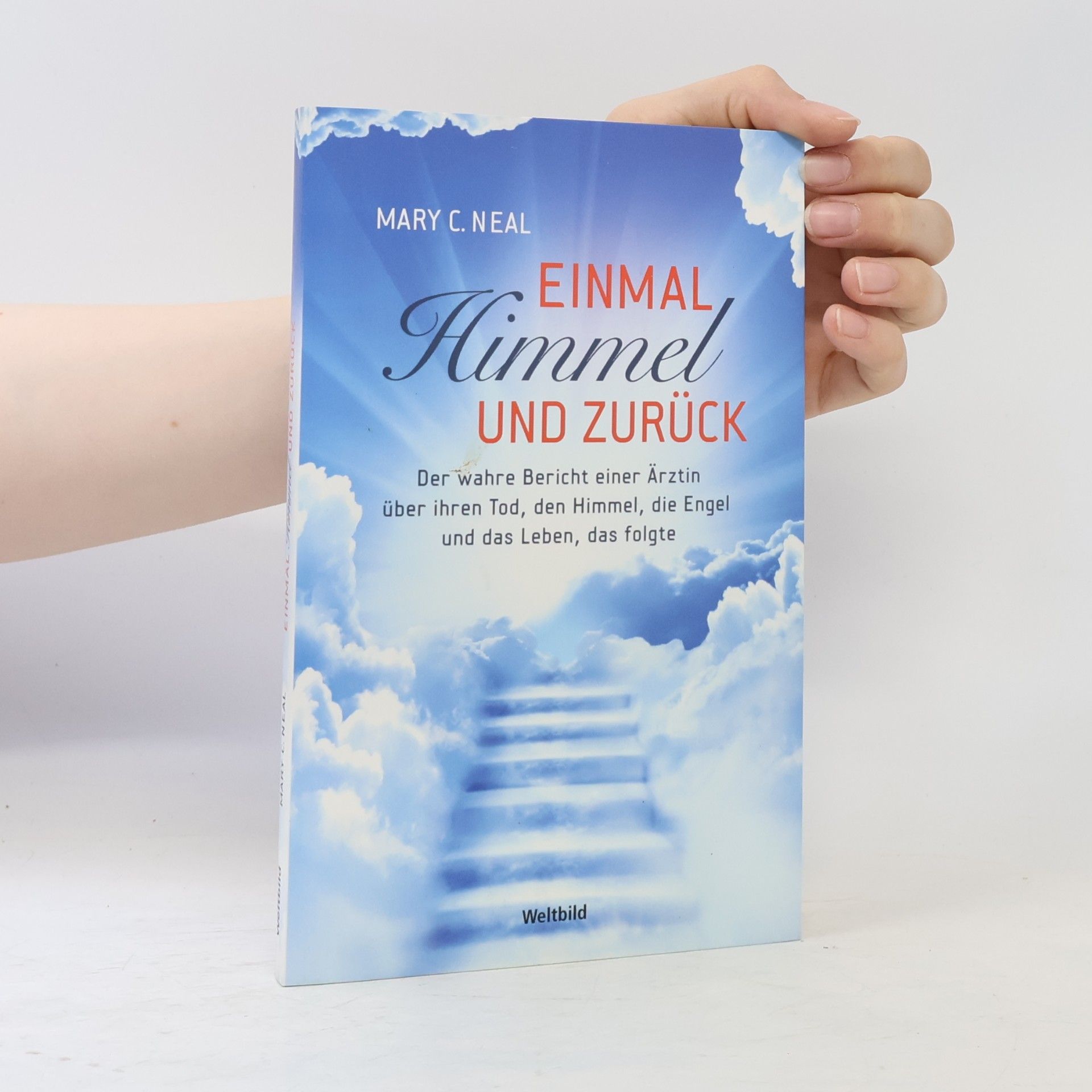 Mary C. Neal Einmal Himmel und zurück