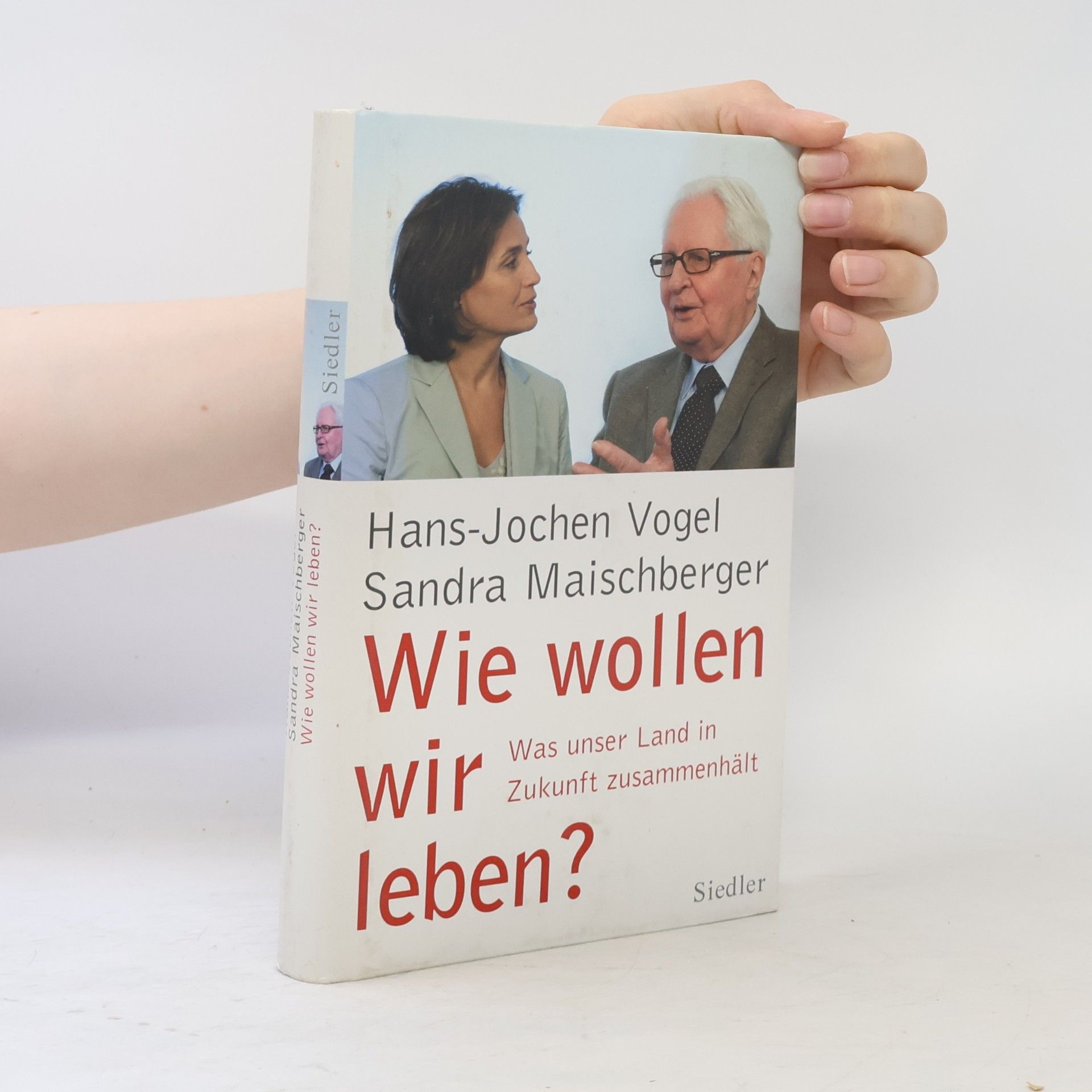 Hans-Jochen Vogel Wie wollen wir leben?