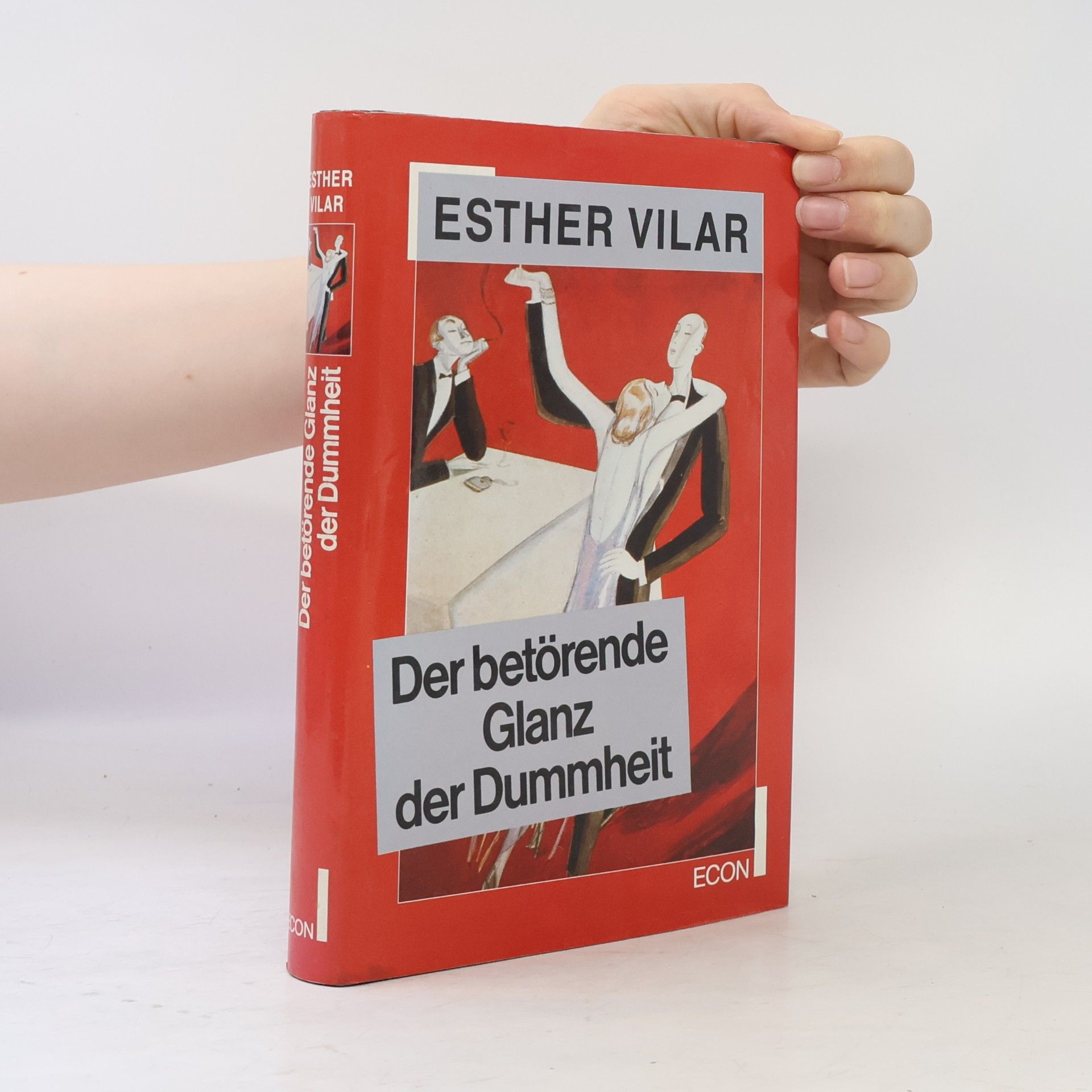 Vilar Esther Der betörende Glanz der Dummheit