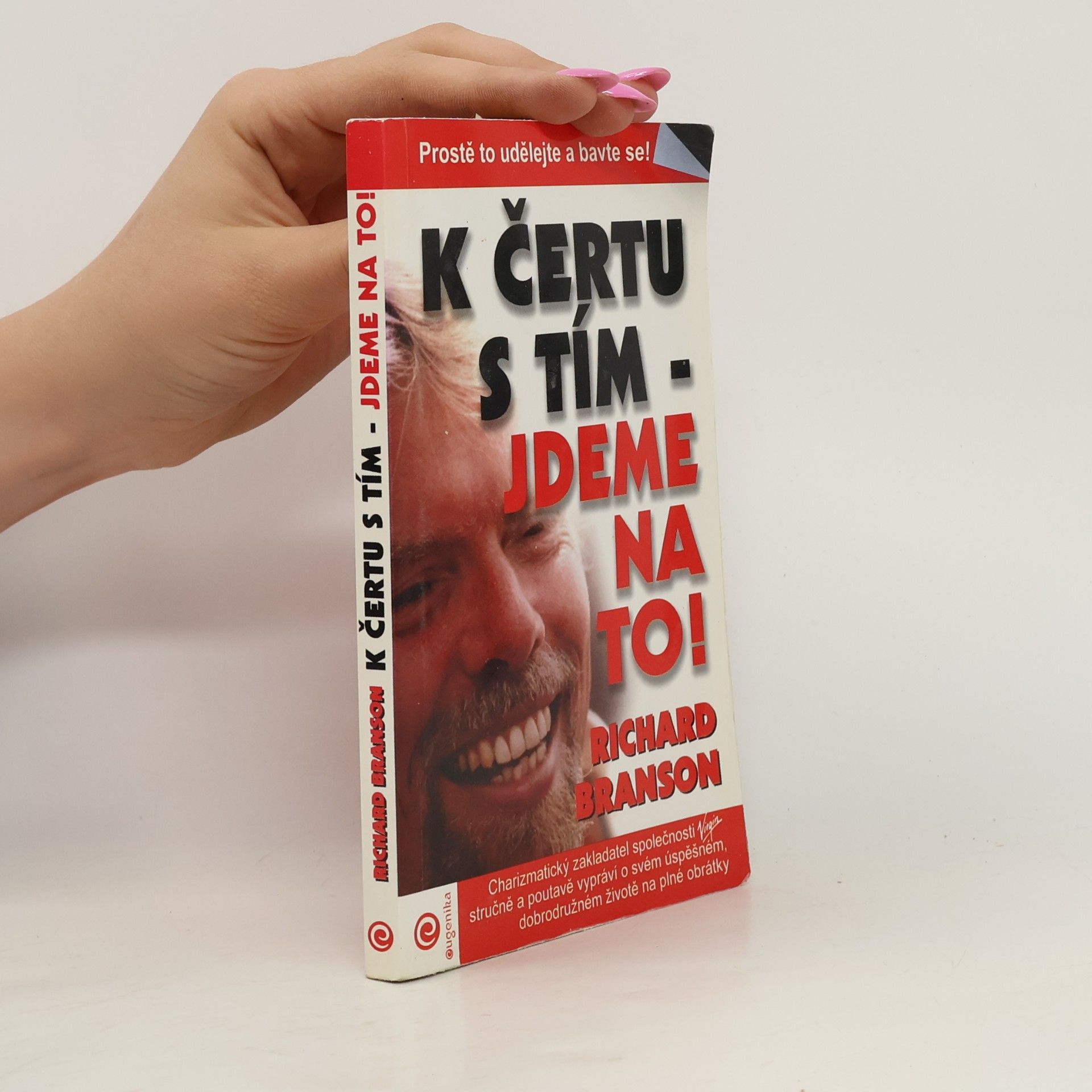 Richard Branson K čertu s tím - jdeme na to!