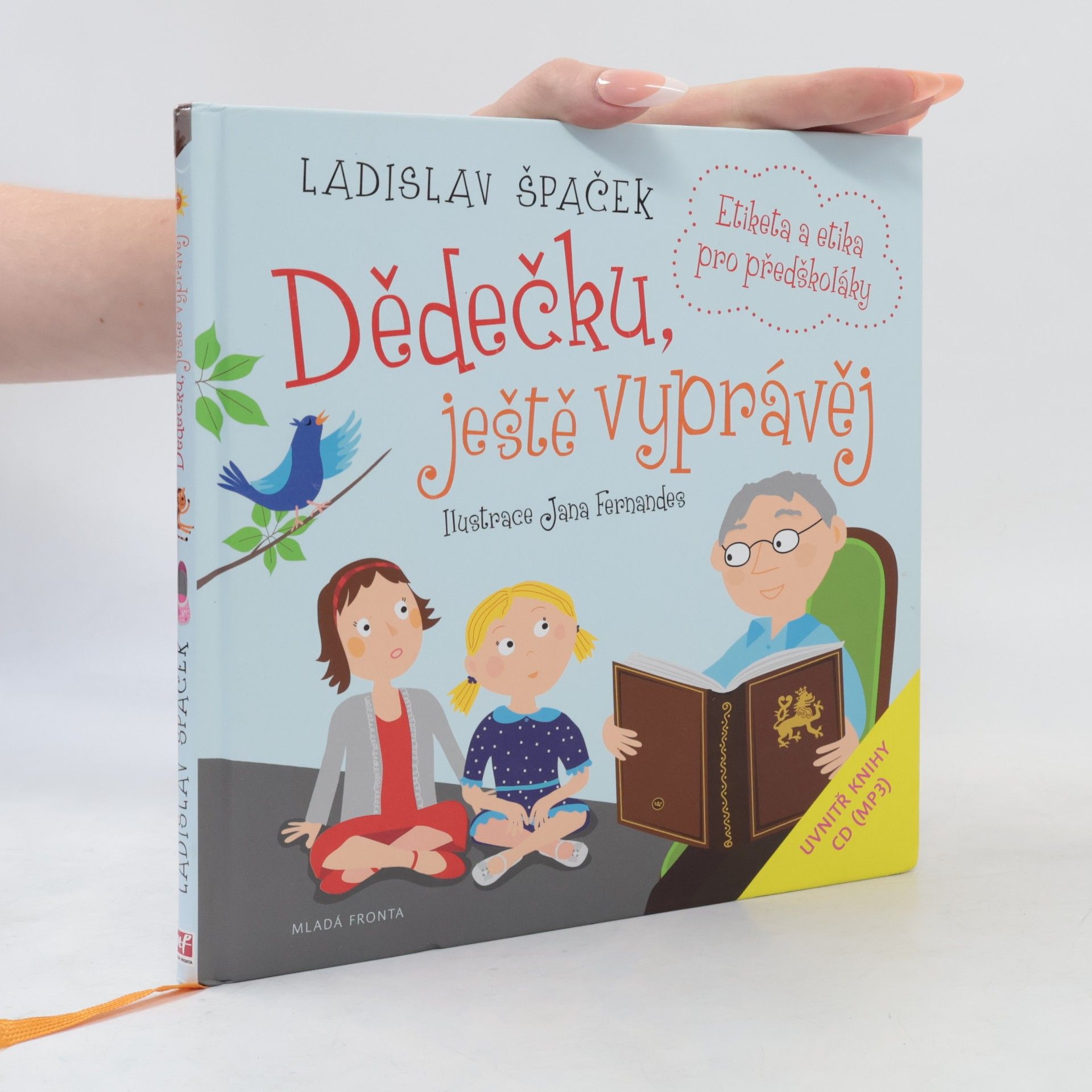 Ladislav Špaček Dědečku, ještě vyprávěj: Etiketa a etika pro předškoláky