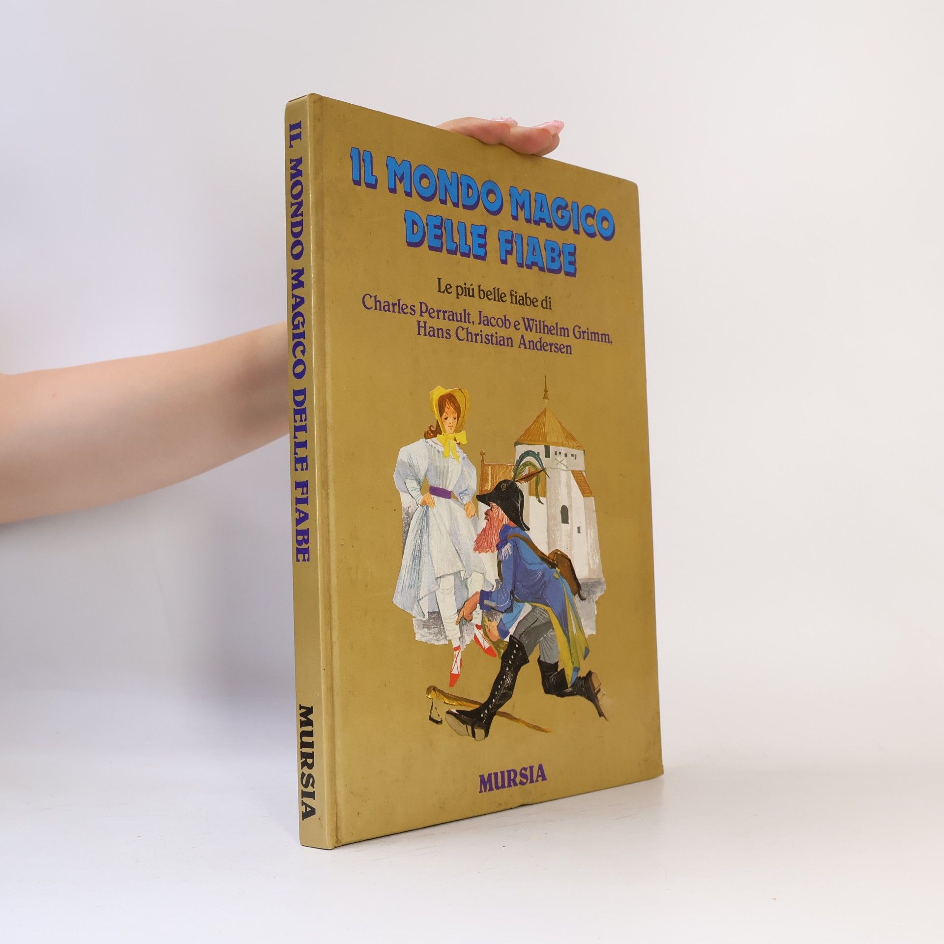 Autorenkollektiv Il mondo magico delle fiabe