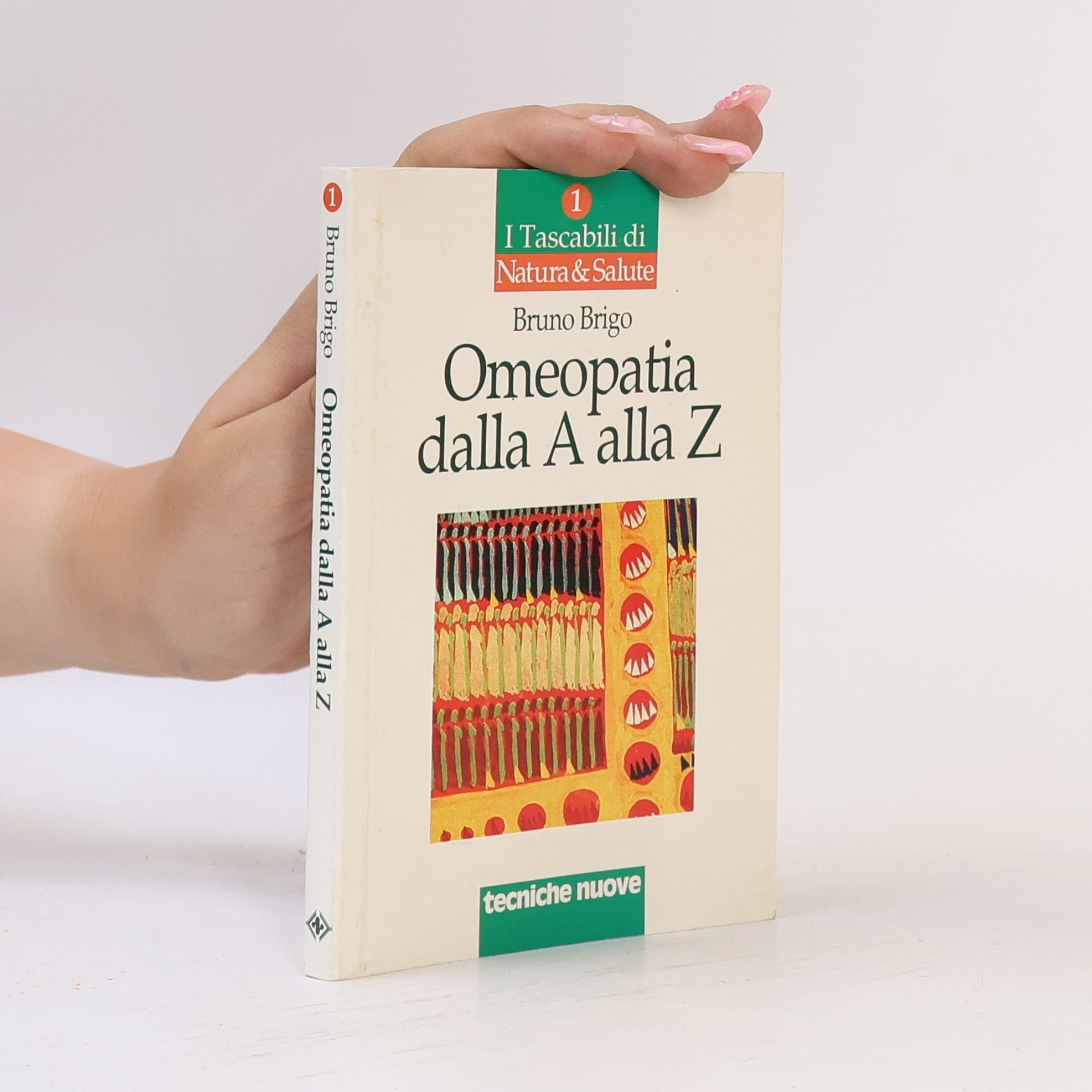 I Tascabili di Natura & Salute - 1: Omeopatia dalla A alla Z