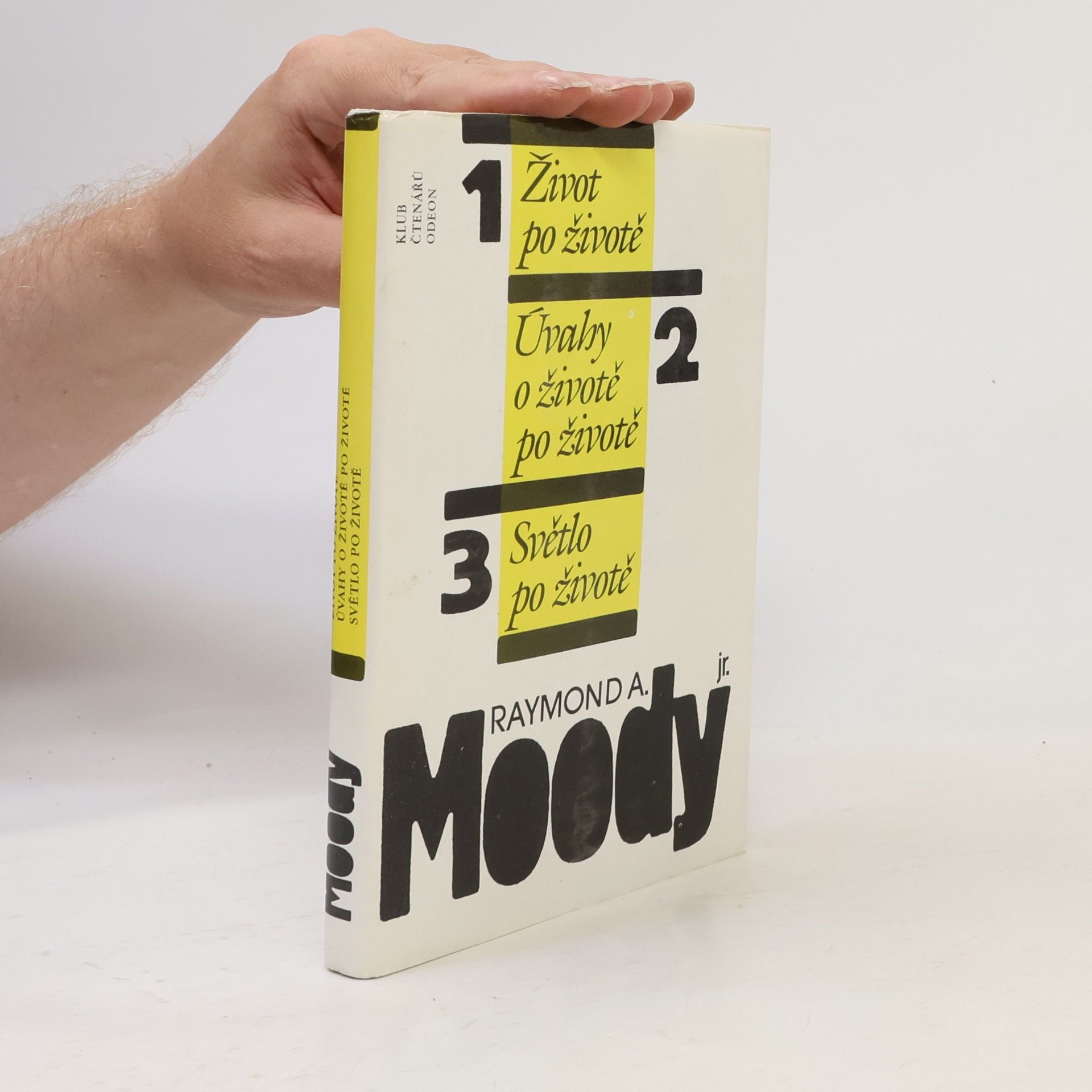Raymond A. Moody Život po životě. Úvahy o životě po životě. Světlo po životě