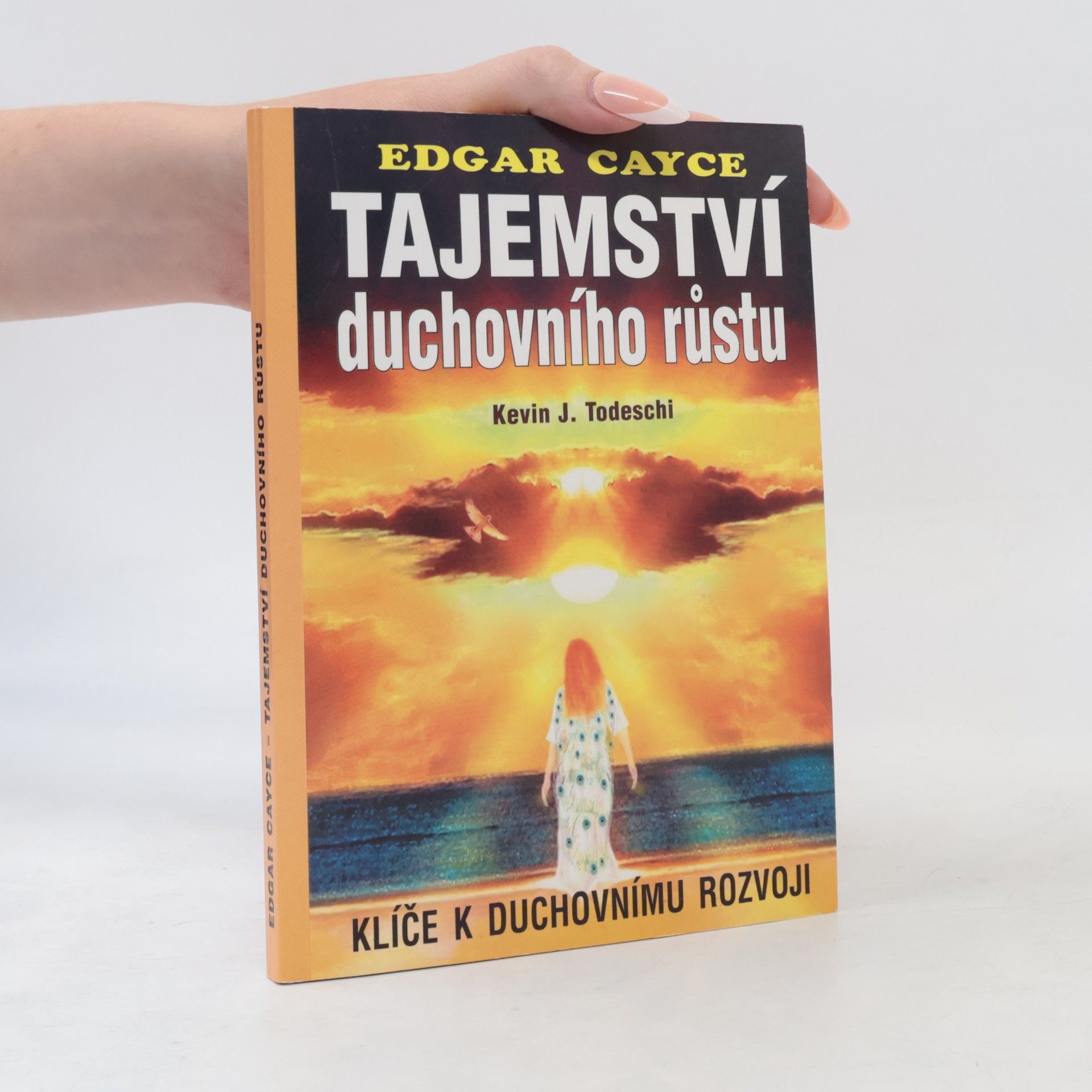 Kevin J. Todeschi Tajemství duchovního růstu