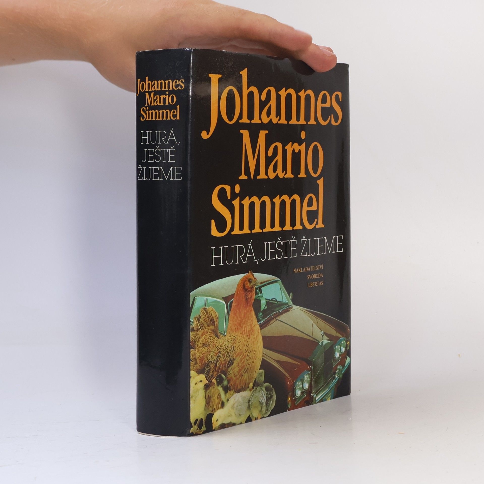 Johannes Mario Simmel Hurá, ještě žijeme