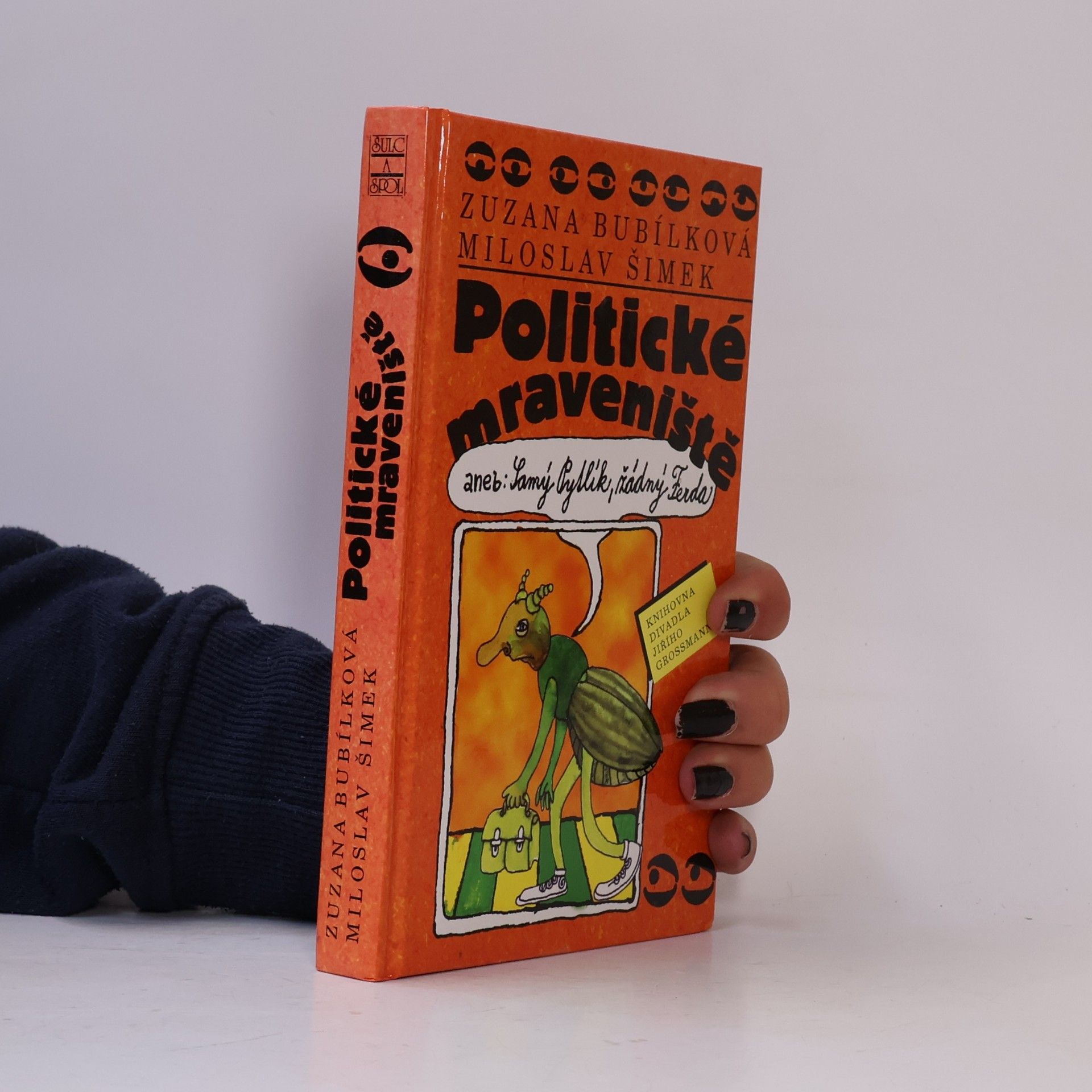 Politické mraveniště, aneb, Samý Pytlík, žádný Ferda