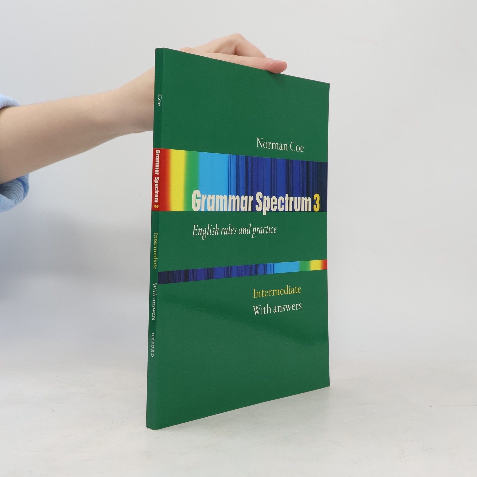 Norman Coe Grammar spectrum : English rules and practice. 3, Intermediate