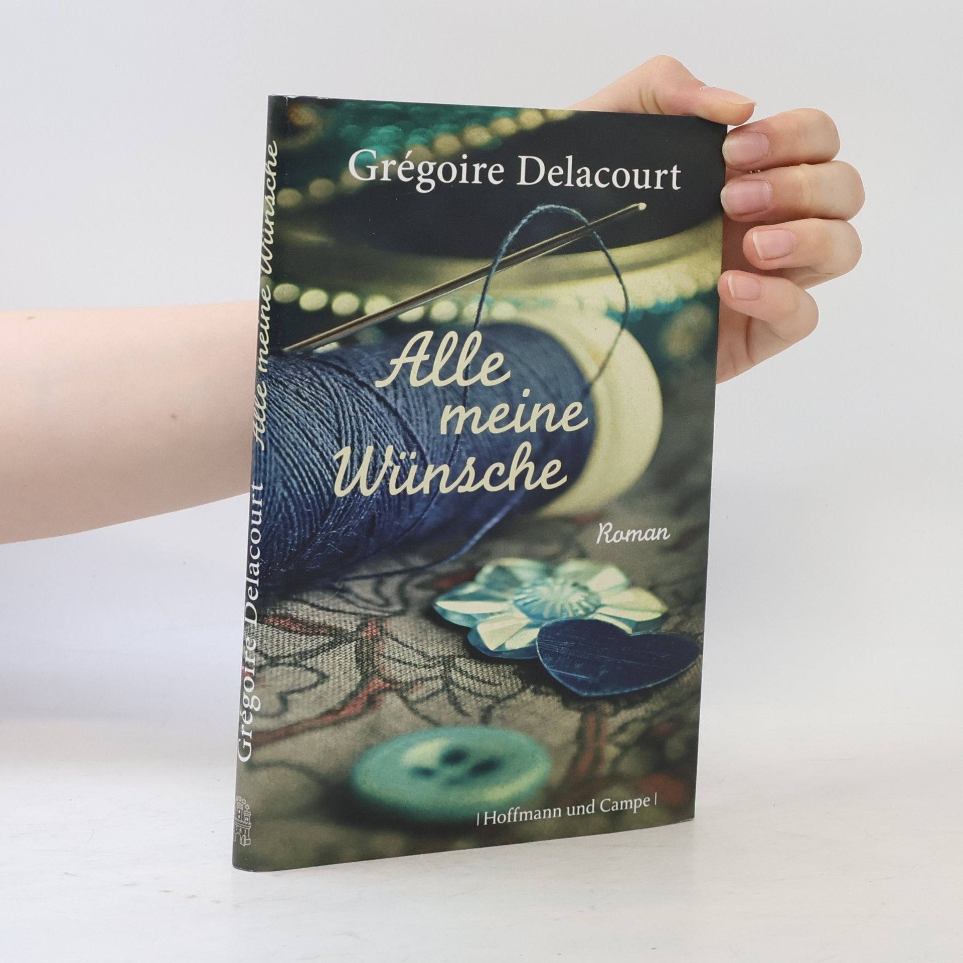 Grégoire Delacourt Alle meine Wünsche