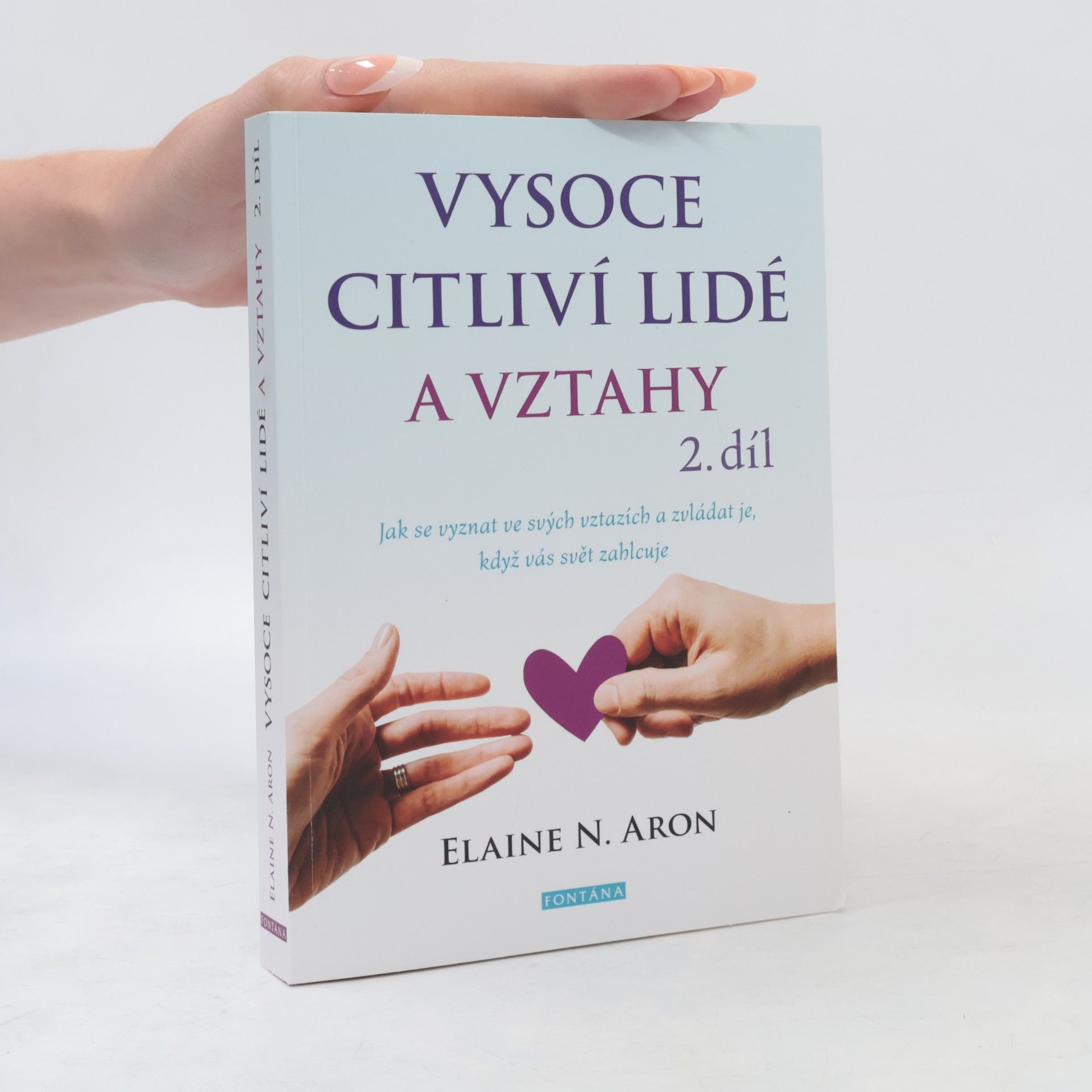Elaine Aron Vysoce citliví lidé a vztahy 2. díl