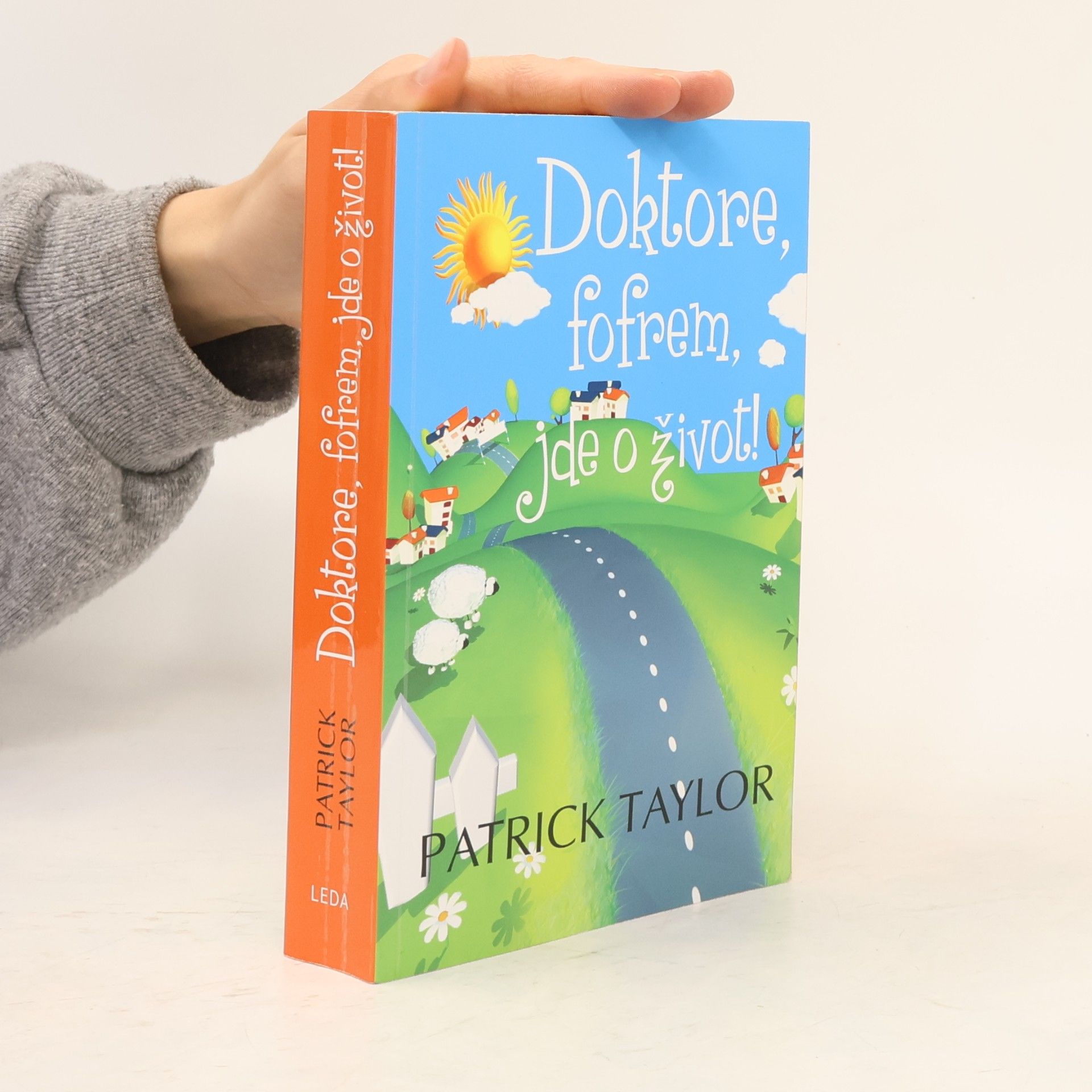 Patrick Taylor Doktore, fofrem, jde o život!