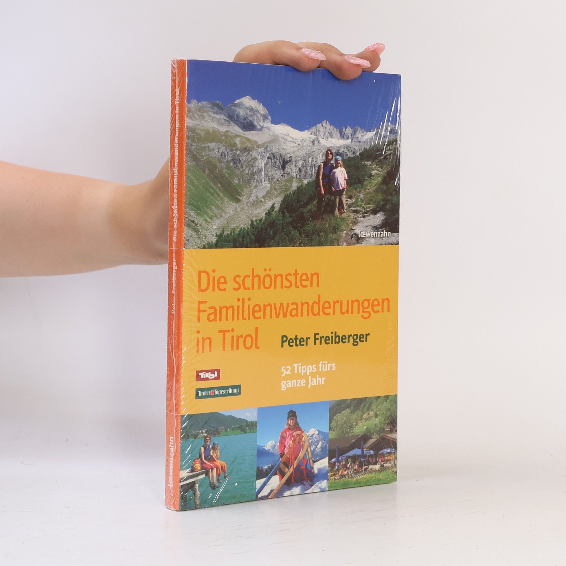 Peter Freiberger Die schönsten Familienwanderungen in Tirol