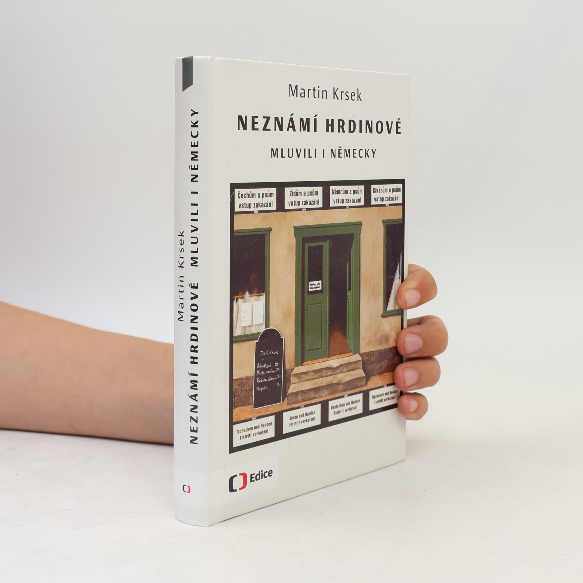 Martin Krsek Neznámí hrdinové mluvili i německy